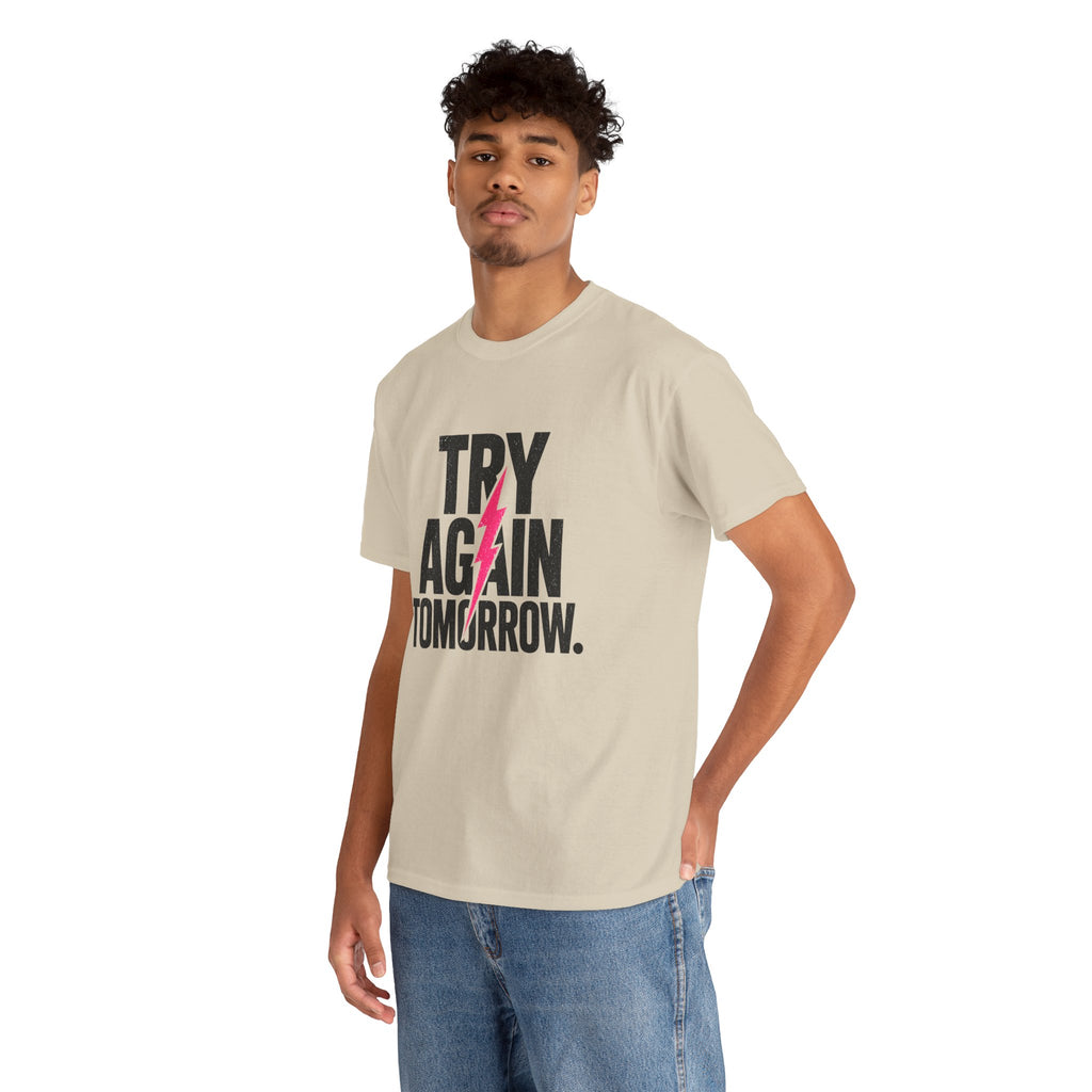 Try Again Tomorrow T-Shirt — Motivational Graphic Tee with Lightning Bolt