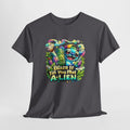 Alien Mushroom Graphic Tee - "Blaze It Till You’re A-LIEN" Psychedelic Cartoon Shirt