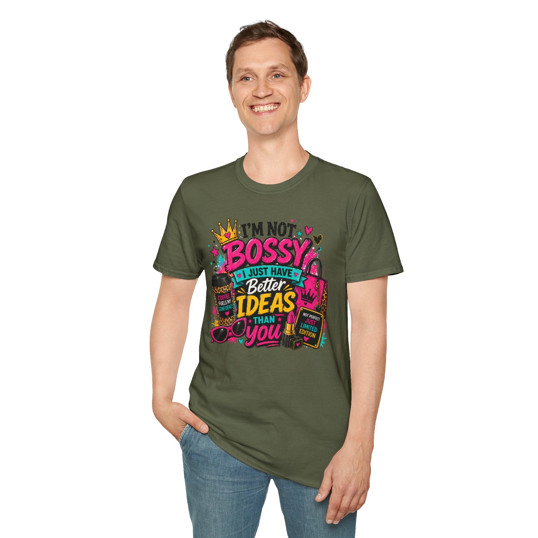 I’m Not Bossy T-Shirt – “I Just Have Better Ideas Than You” Graphic Tee
