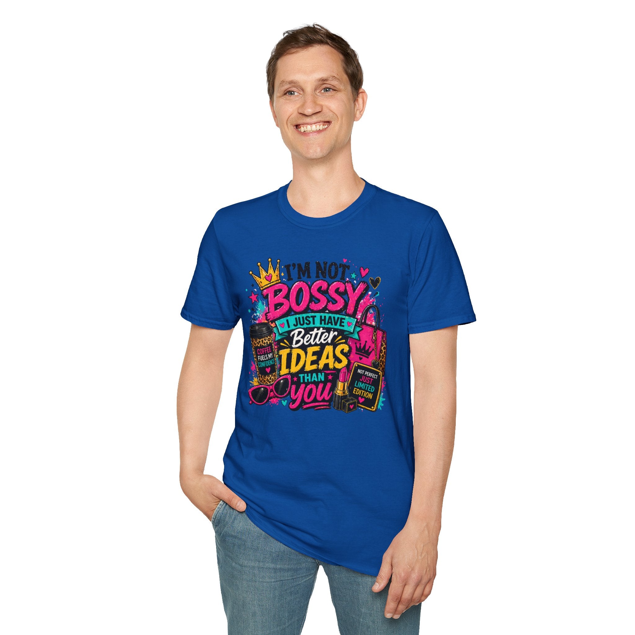 I’m Not Bossy T-Shirt – “I Just Have Better Ideas Than You” Graphic Tee