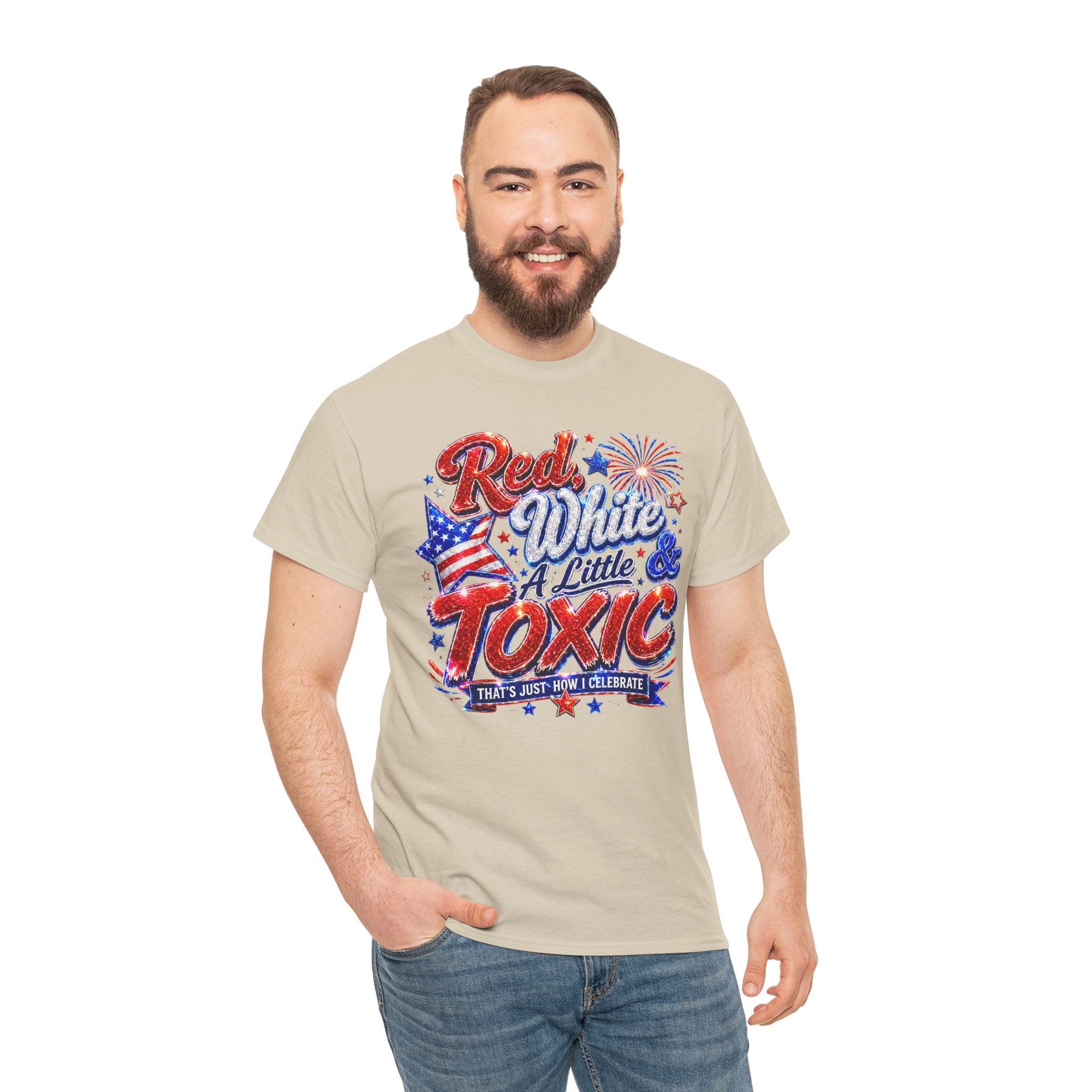 Red White & A Little Toxic Tee — Patriotic 4th of July Graphic T-Shirt