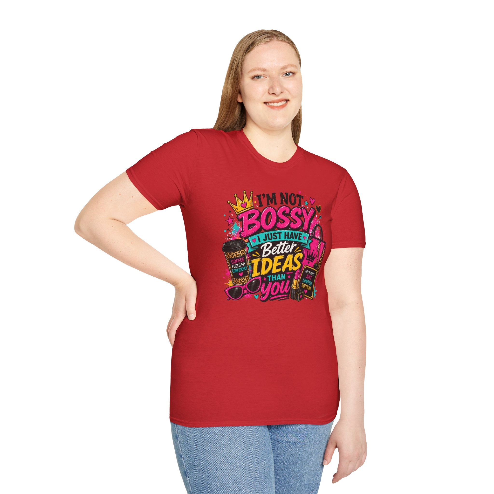 I’m Not Bossy T-Shirt – “I Just Have Better Ideas Than You” Graphic Tee