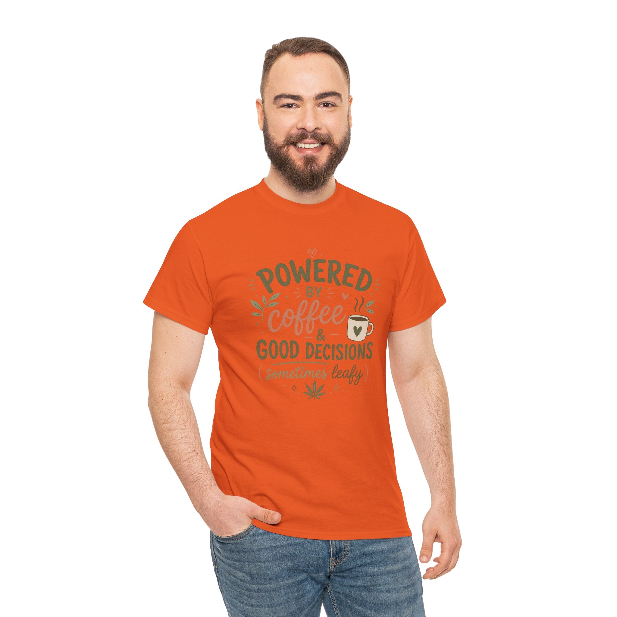 Coffee & Good Decisions T-Shirt — "Powered by Coffee & Good Decisions (Sometimes Leafy)"