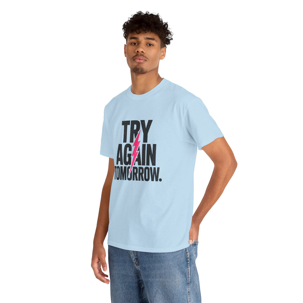 Try Again Tomorrow T-Shirt — Motivational Graphic Tee with Lightning Bolt