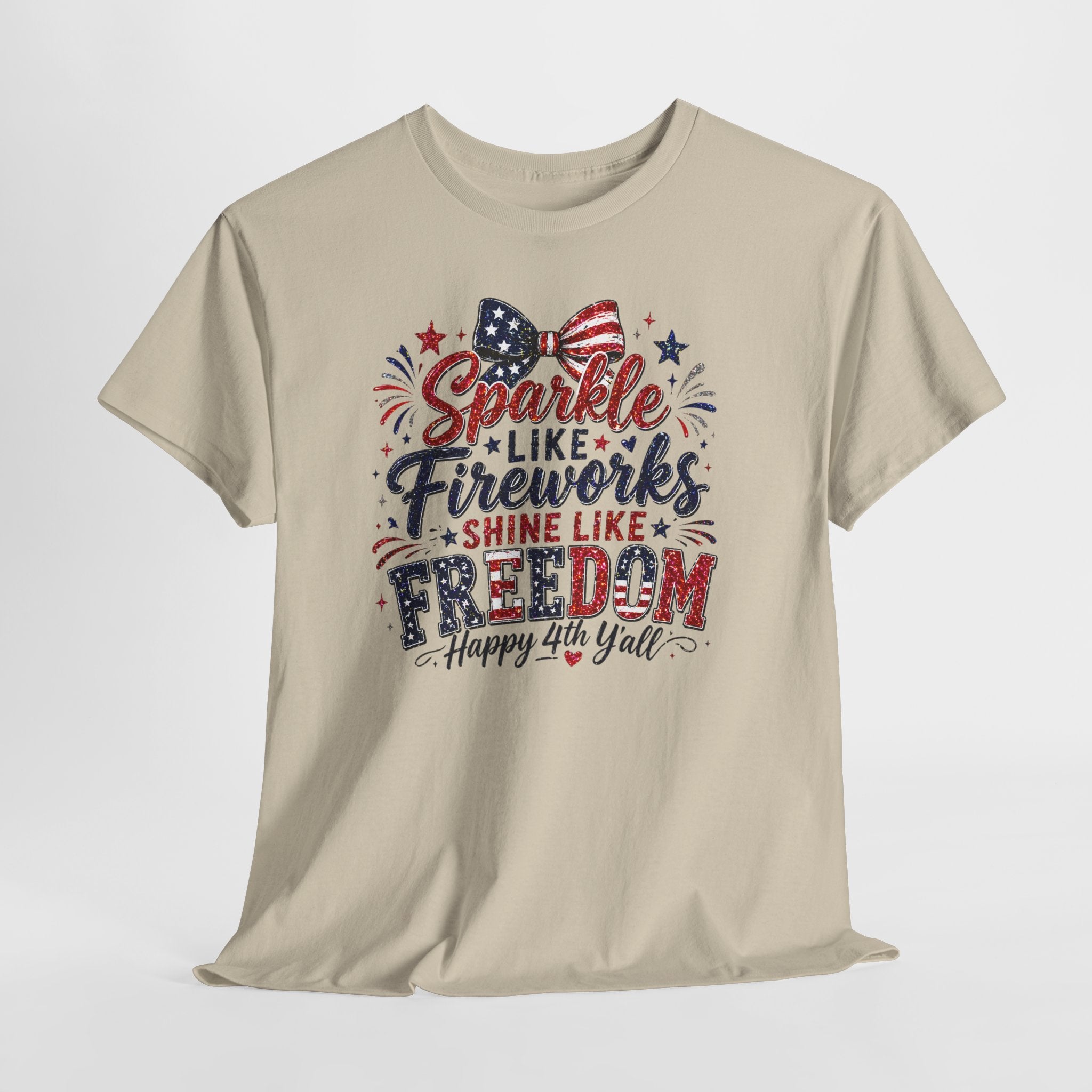 Sparkle Like Fireworks Shine Like Freedom Tee — Happy 4th of July Patriotic T-Shirt