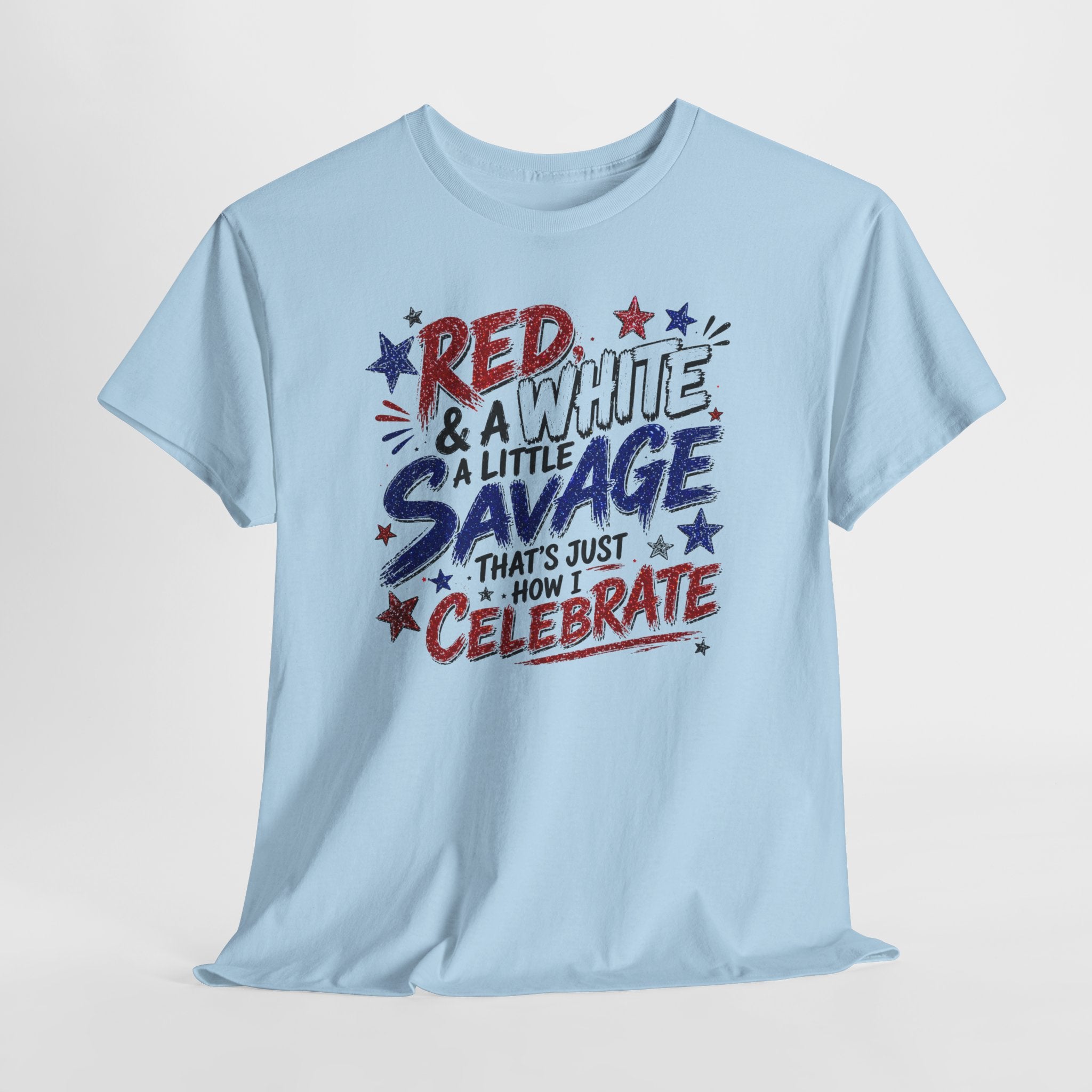 Patriotic Tee — “Red & White & a Little Savage” 4th of July Graphic Shirt