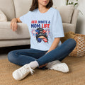 Mom Life USA T-Shirt — "Red, White & Mom Life" Patriotic Fourth of July Tee