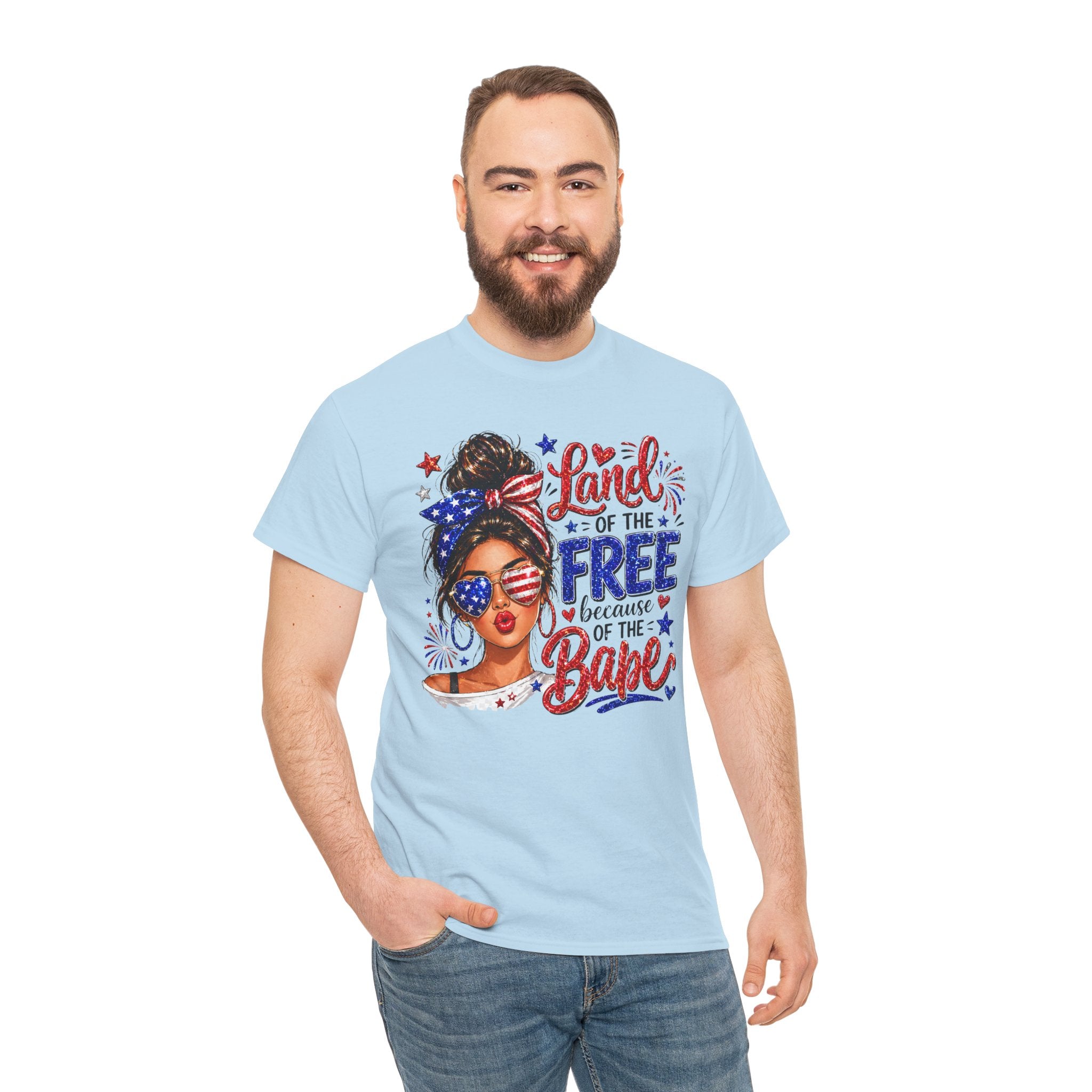 Patriotic Babe T-Shirt — “Land of the Free Because of the Babe” 4th of July Tee