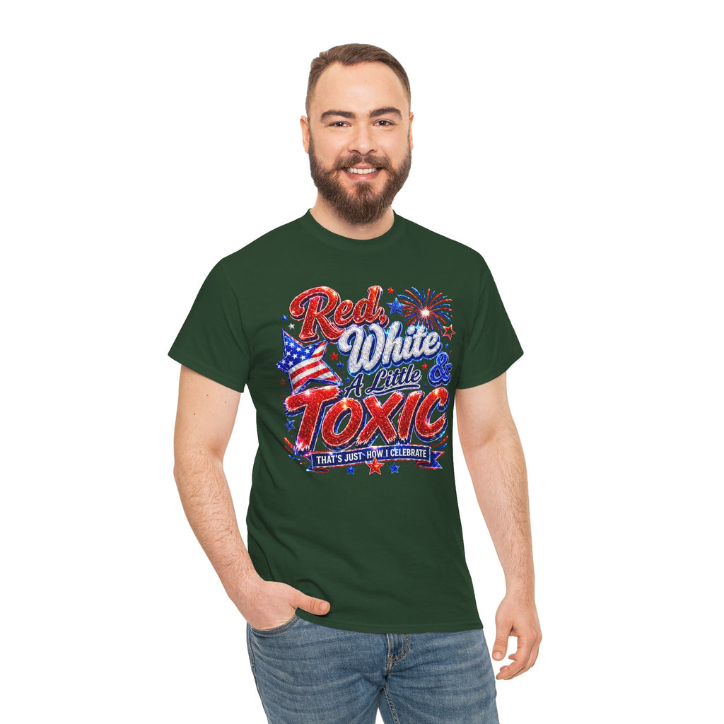 Red White & A Little Toxic Tee — Patriotic 4th of July Graphic T-Shirt