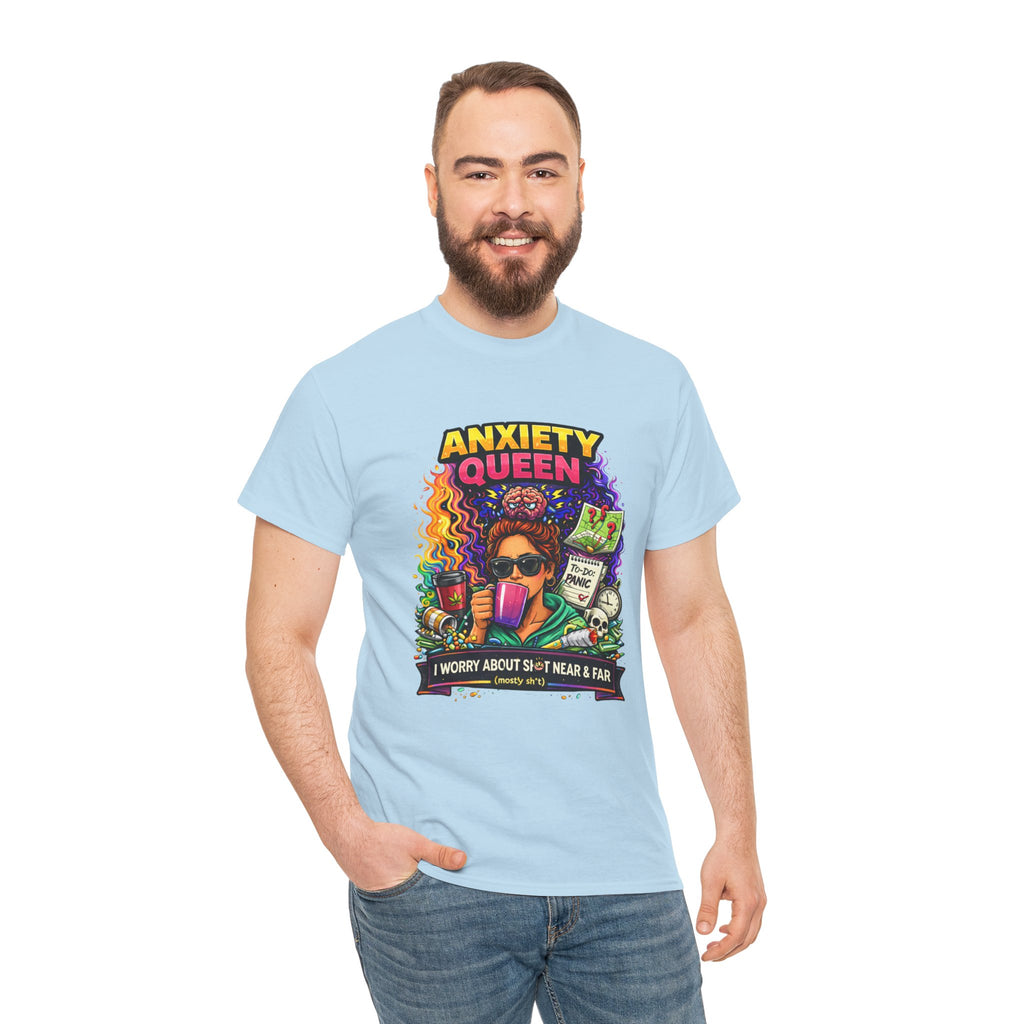 Anxiety Queen T-Shirt – Funny Mental Health Graphic Tee (“I Worry About Sh*t Near & Far”)