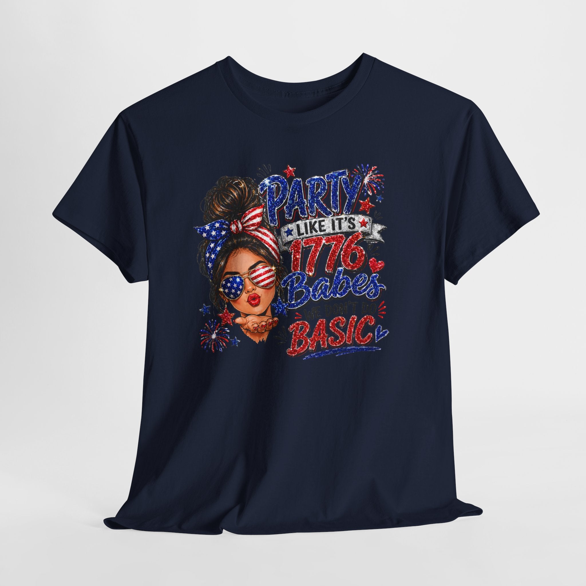 1776 Party Vibes Tee — "Party Like It's 1776 Because We Don't Do Basic" Patriotic T-Shirt