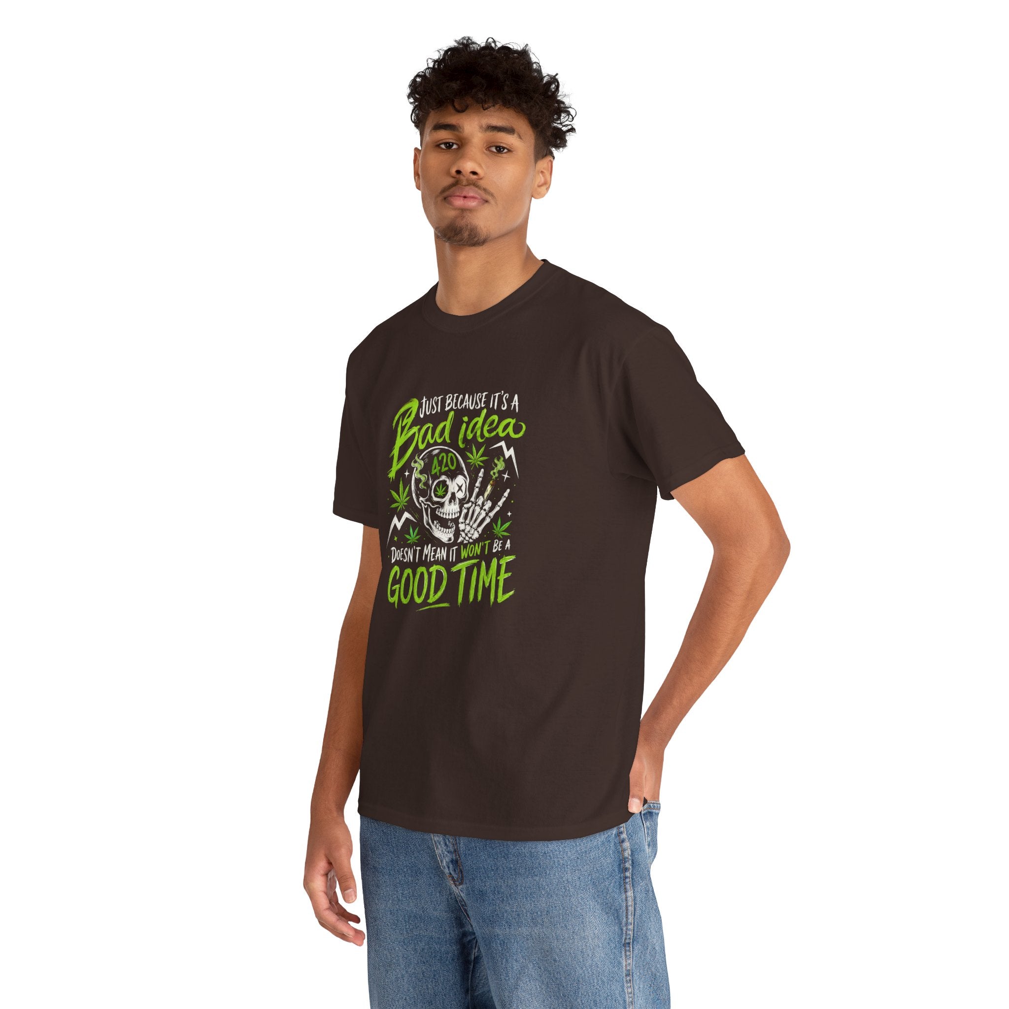 Bad Idea 420 Skull Tee — Funny Stoner Graphic T-Shirt