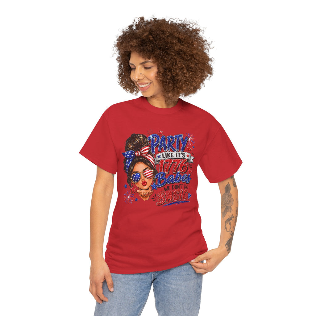1776 Party Vibes Tee — "Party Like It's 1776 Because We Don't Do Basic" Patriotic T-Shirt