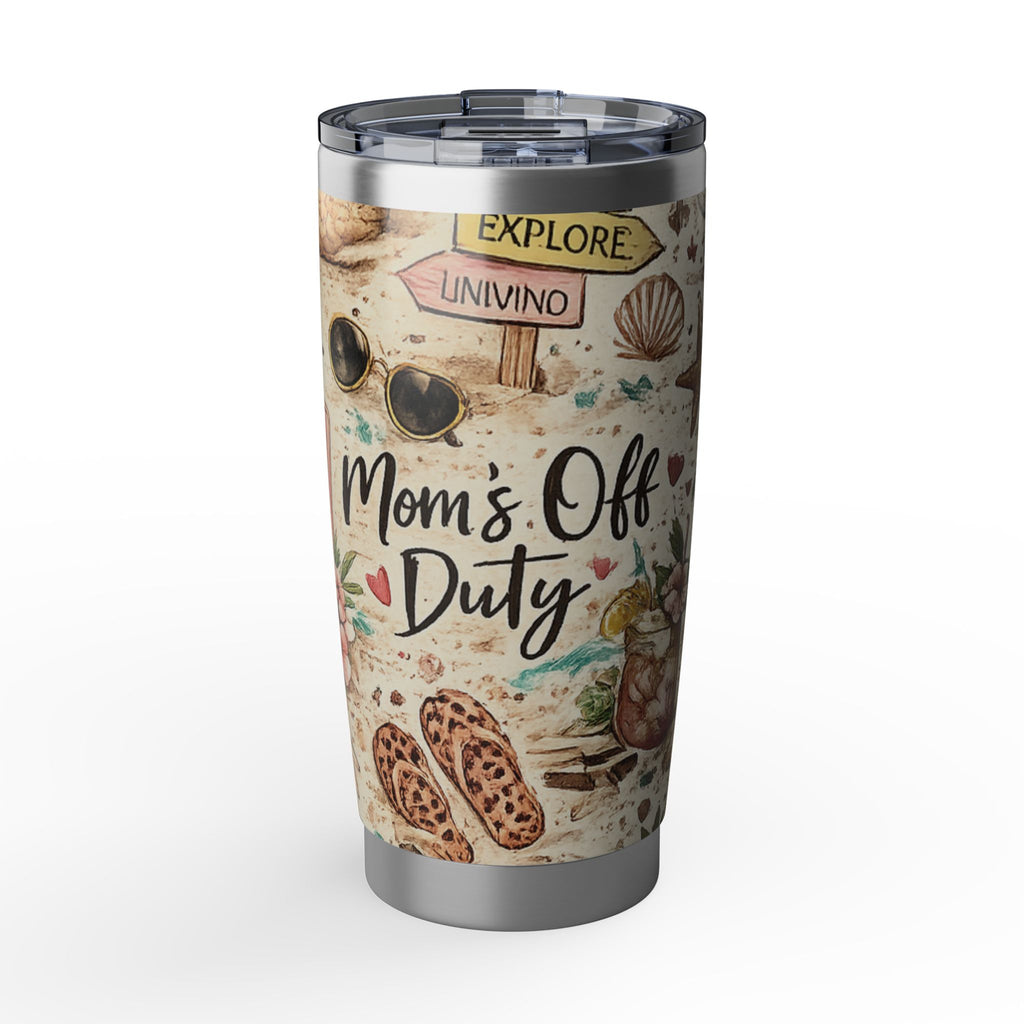 Mom's Off Duty 20oz Tumbler – Beach Vacation Travel Mug