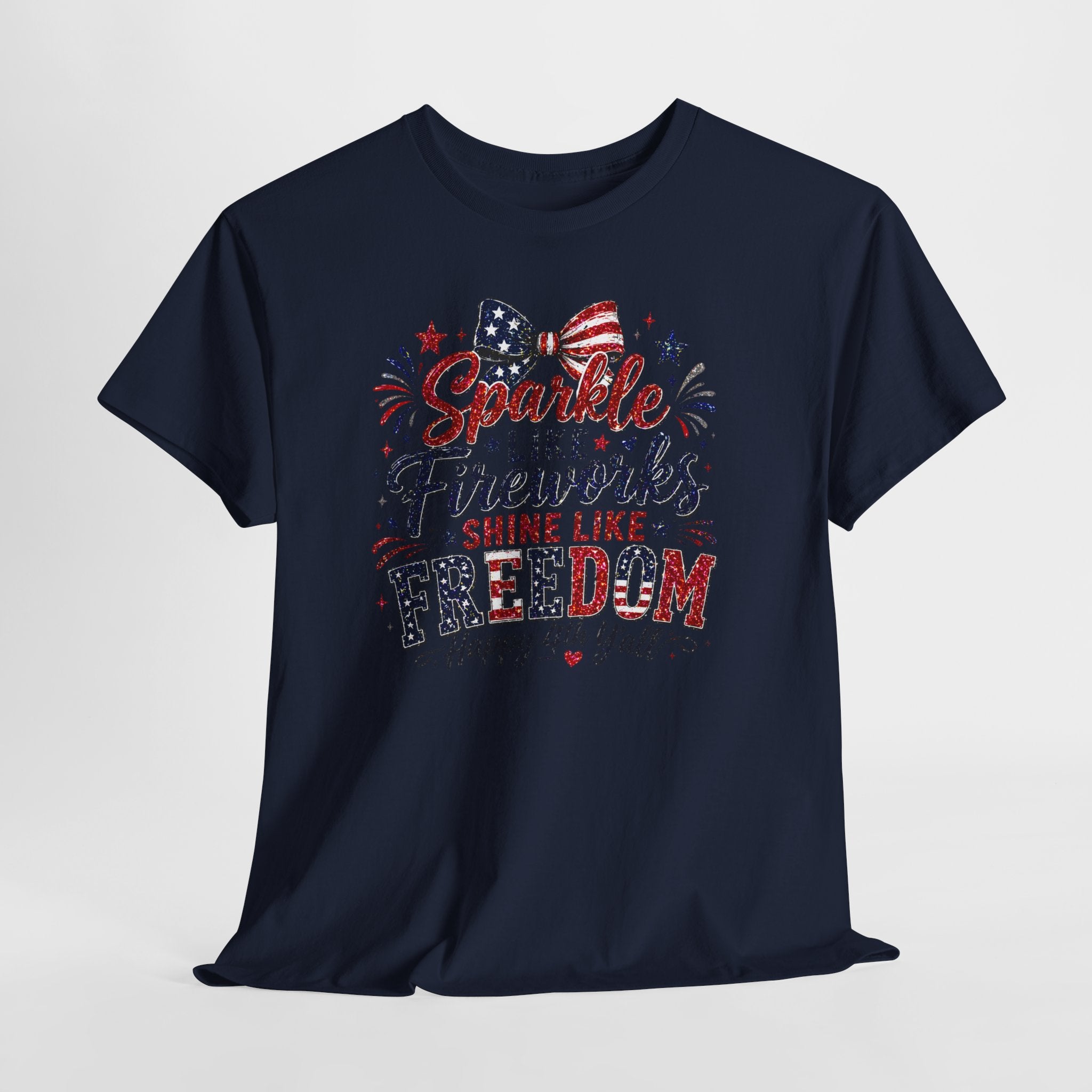 Sparkle Like Fireworks Shine Like Freedom Tee — Happy 4th of July Patriotic T-Shirt