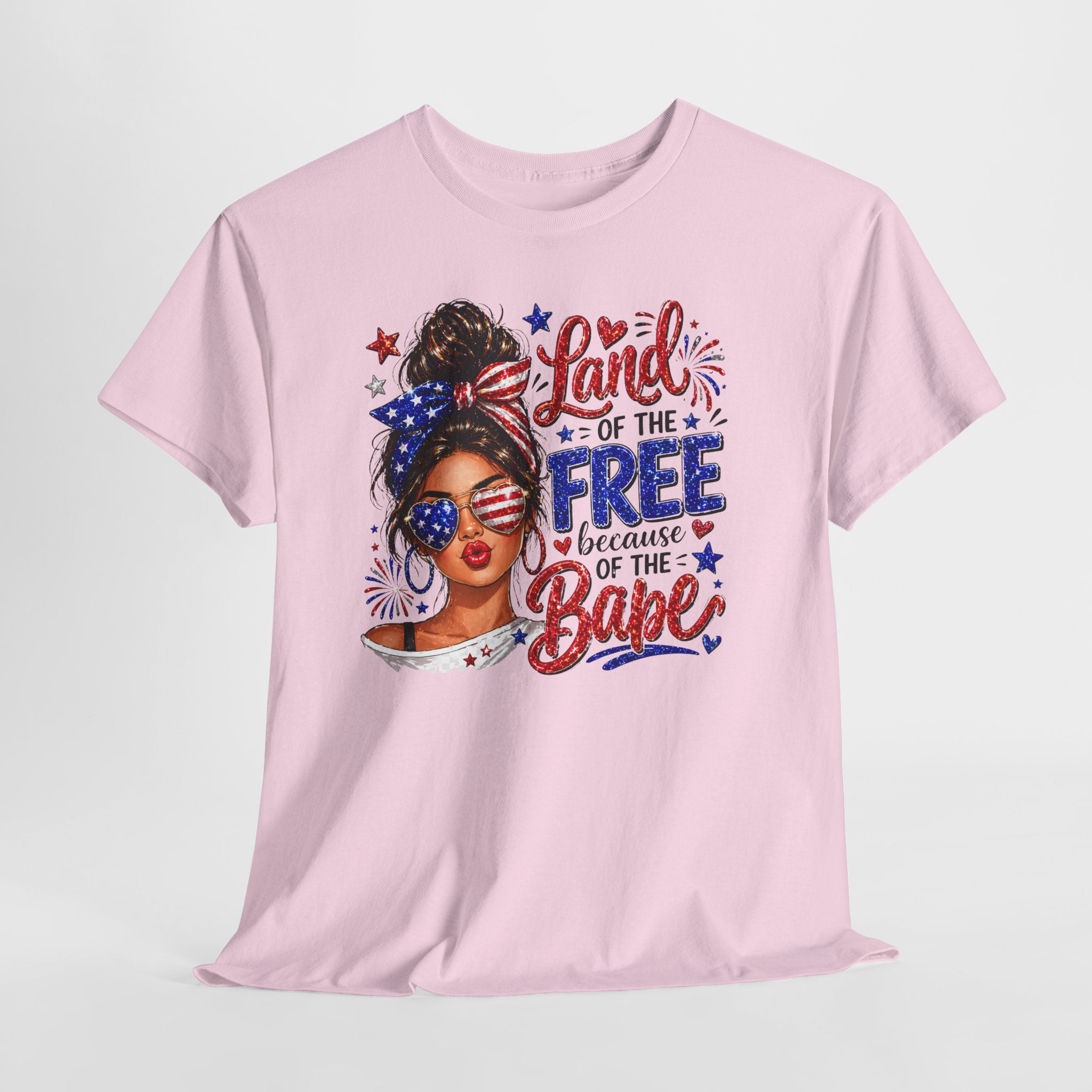 Patriotic Babe T-Shirt — “Land of the Free Because of the Babe” 4th of July Tee