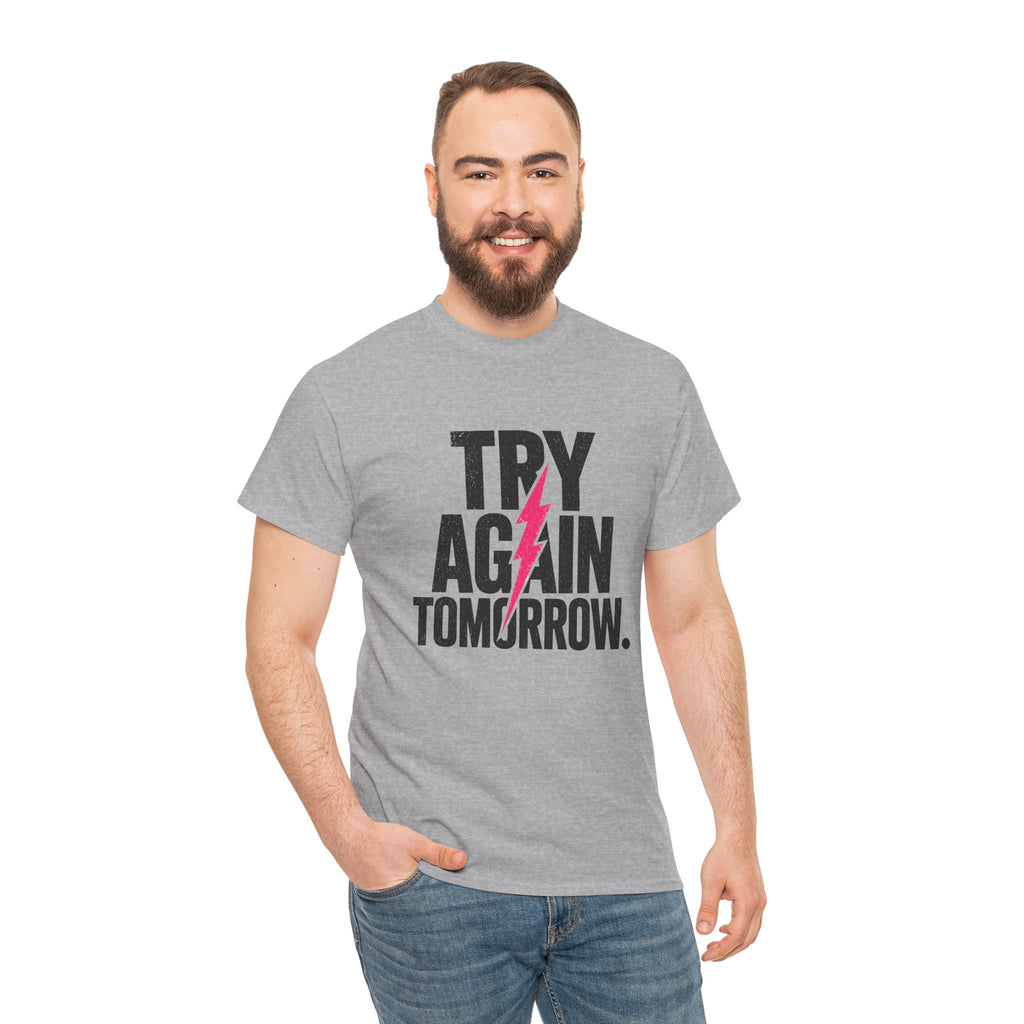 Try Again Tomorrow T-Shirt — Motivational Graphic Tee with Lightning Bolt