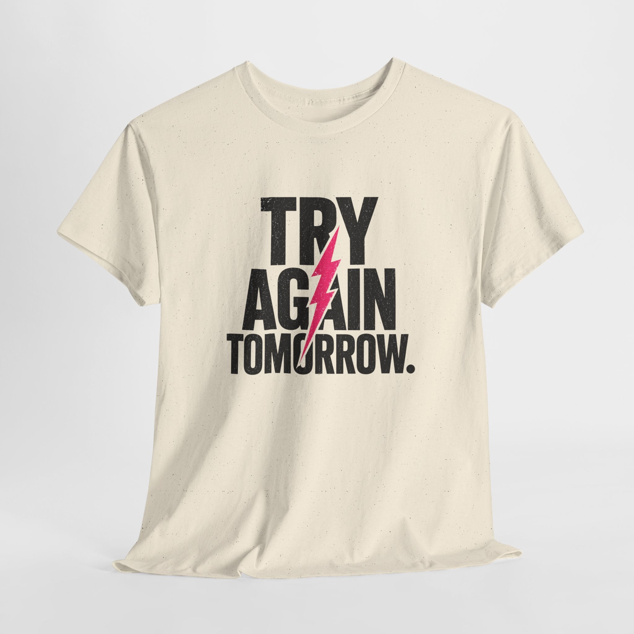Try Again Tomorrow T-Shirt — Motivational Graphic Tee with Lightning Bolt