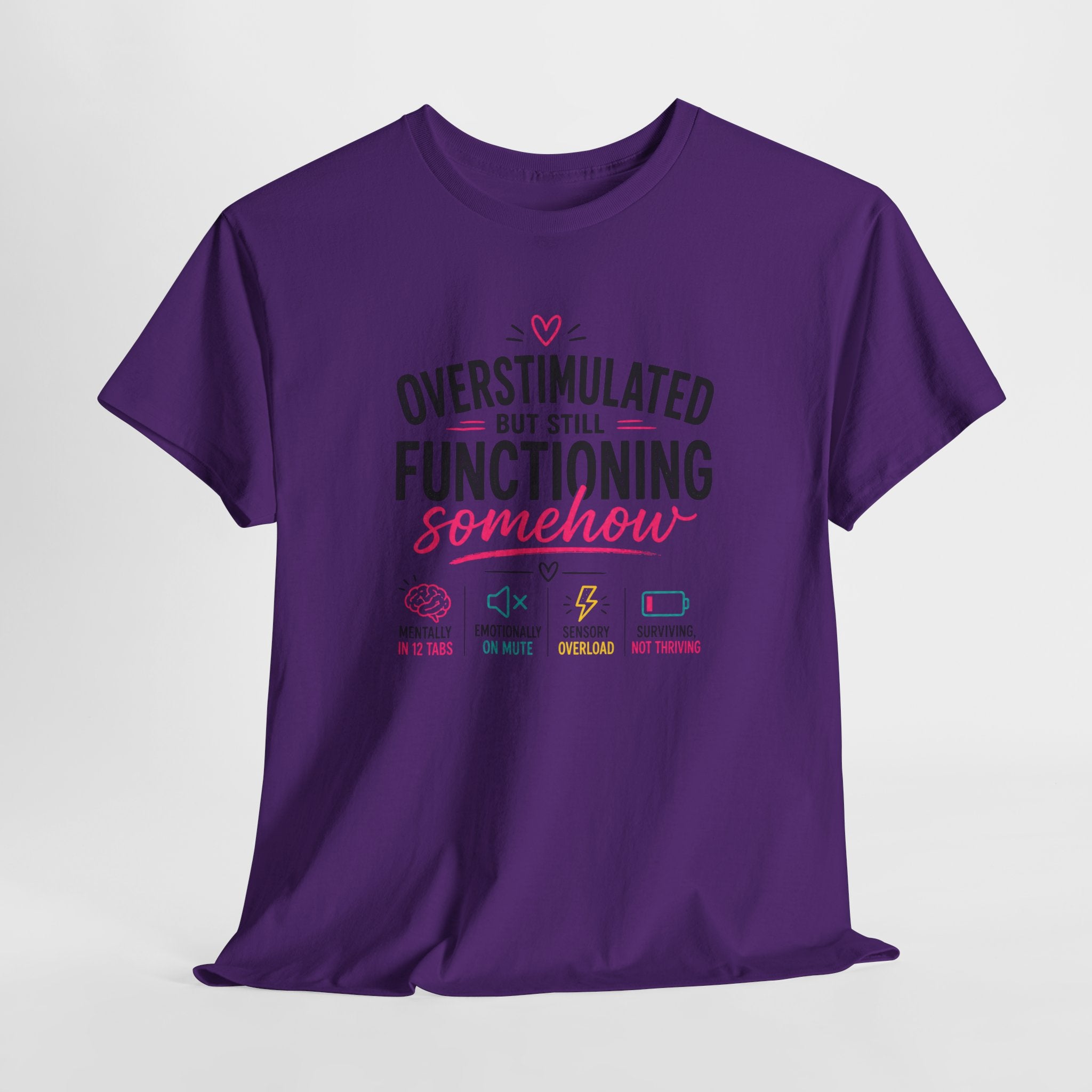 Oversimulated But Still Functioning Somehow T-Shirt