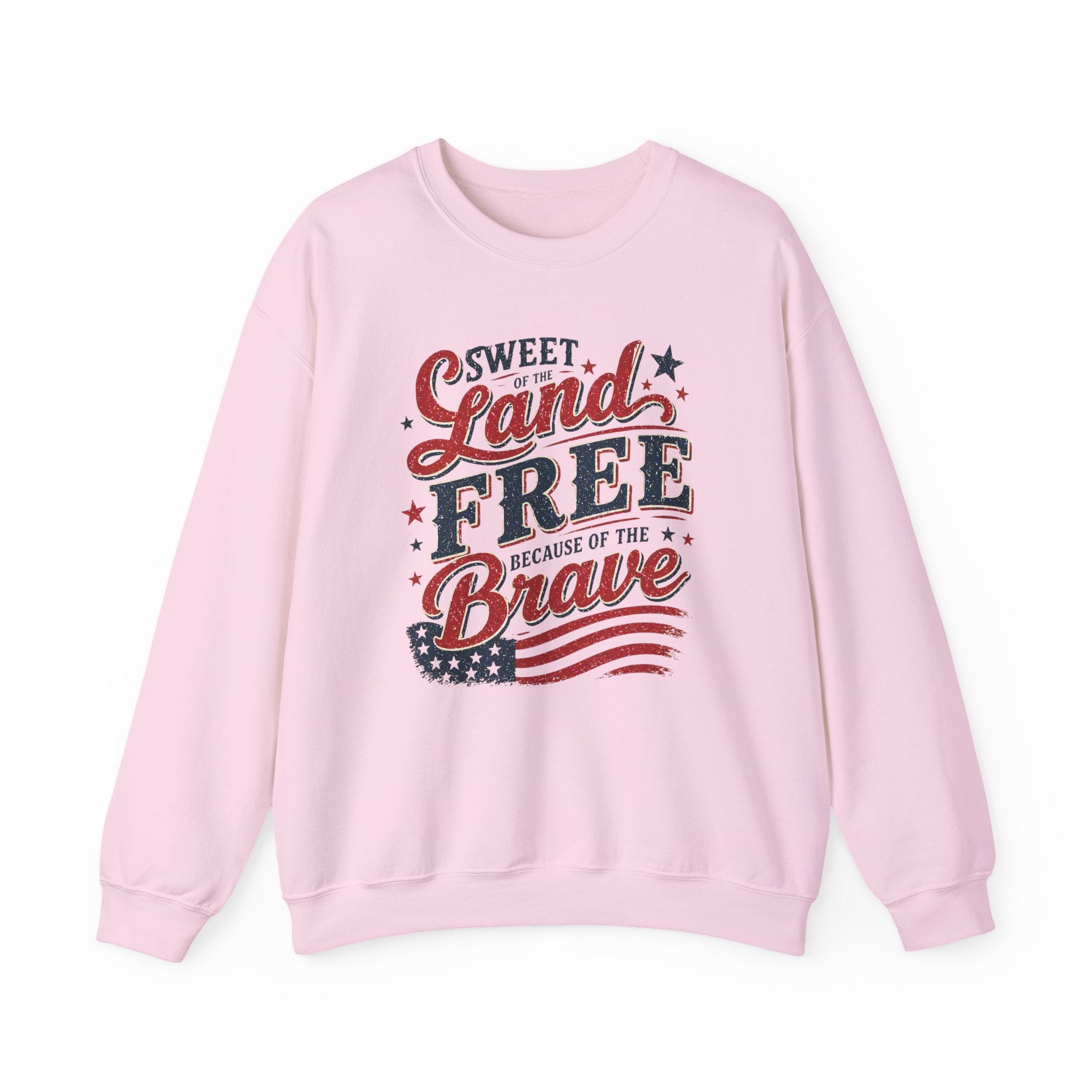 Crewneck Sweatshirt — "Sweet Land Free Because of the Brave" Patriotic Flag Design