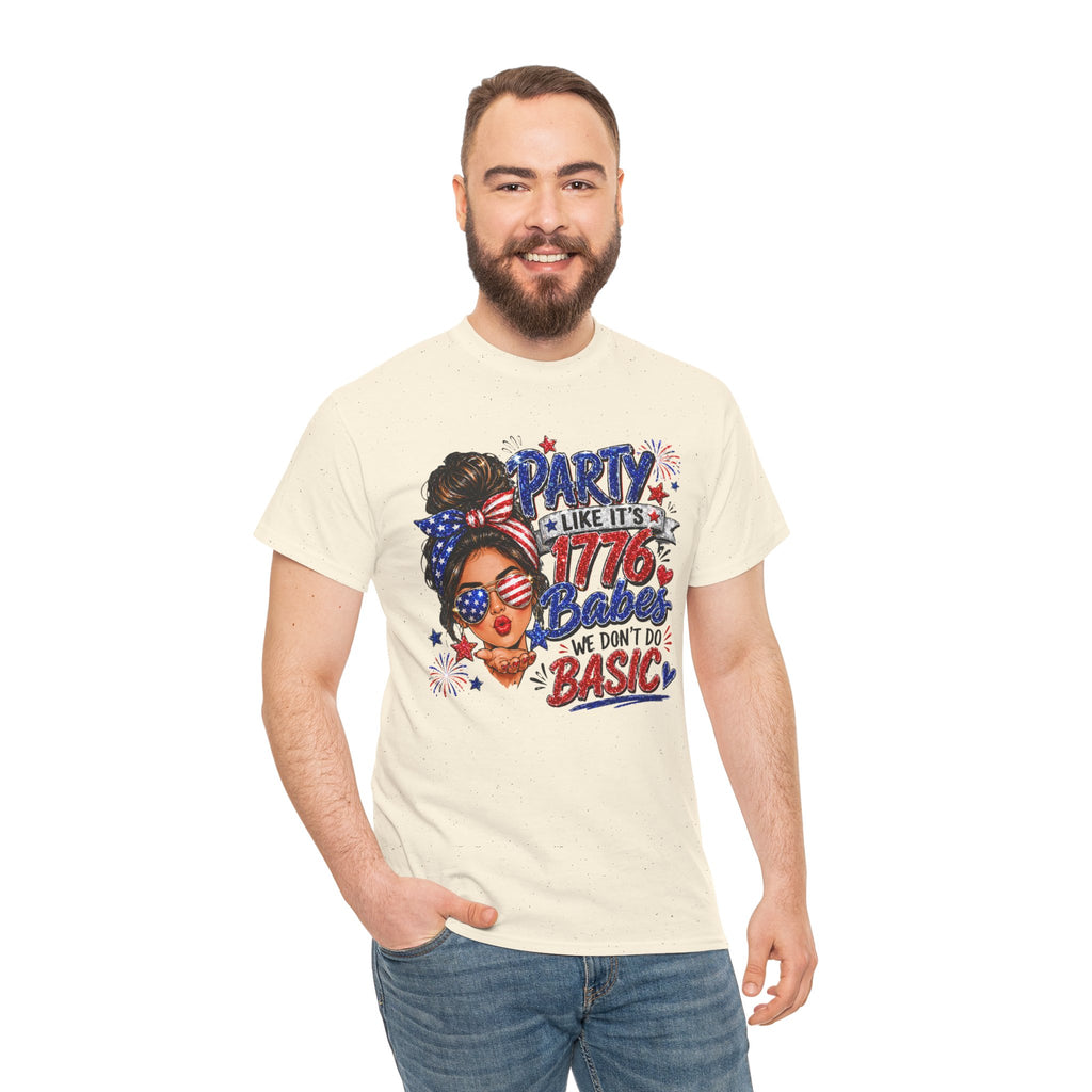 1776 Party Vibes Tee — "Party Like It's 1776 Because We Don't Do Basic" Patriotic T-Shirt
