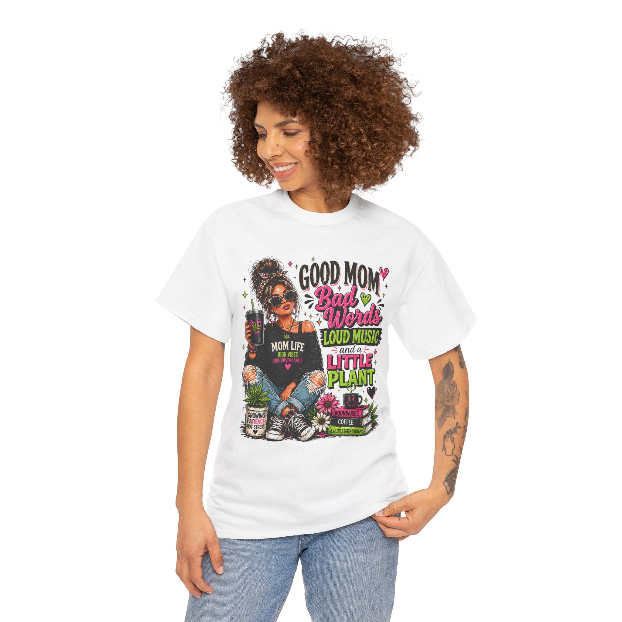 T-Shirt — “Good Mom, Bad Words, Loud Music & A Little Plant” Graphic Tee