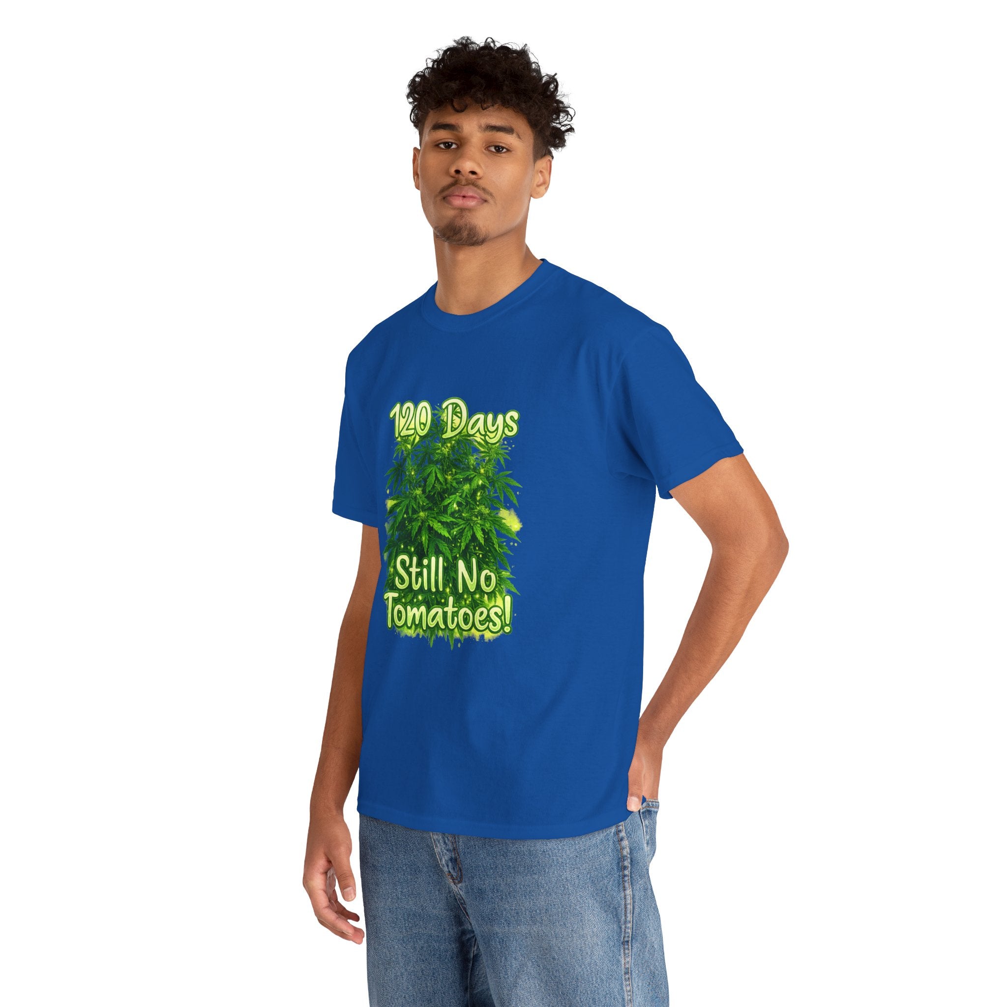 T-Shirt — "120 Days Still No Tomatoes" Garden Humor Tee