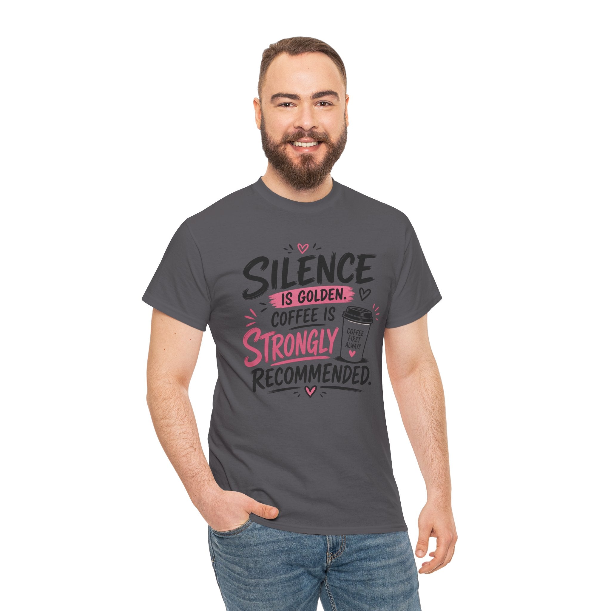Silence Is Golden Coffee Is Strongly Recommended T-Shirt — Funny Coffee Lover Tee