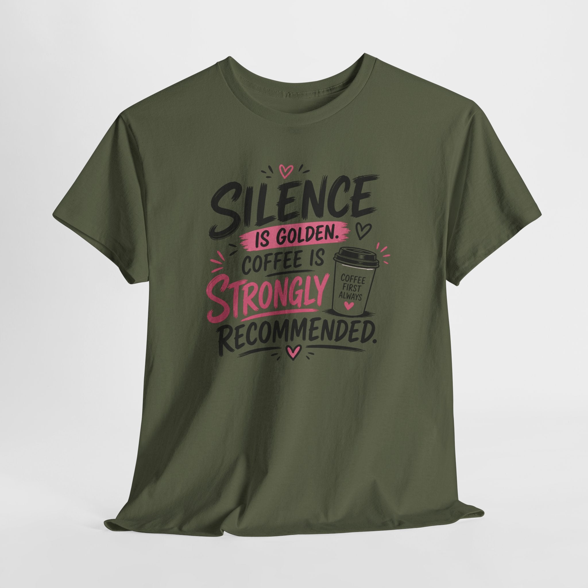 Silence Is Golden Coffee Is Strongly Recommended T-Shirt — Funny Coffee Lover Tee