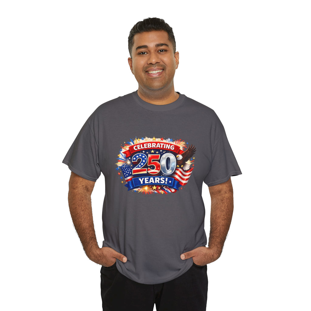 Celebrating 250 Years! Patriotic 250th Anniversary T-Shirt