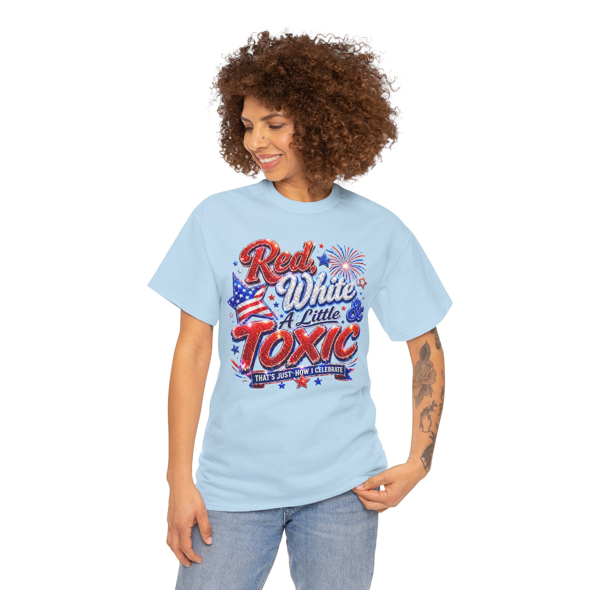 Red White & A Little Toxic Tee — Patriotic 4th of July Graphic T-Shirt