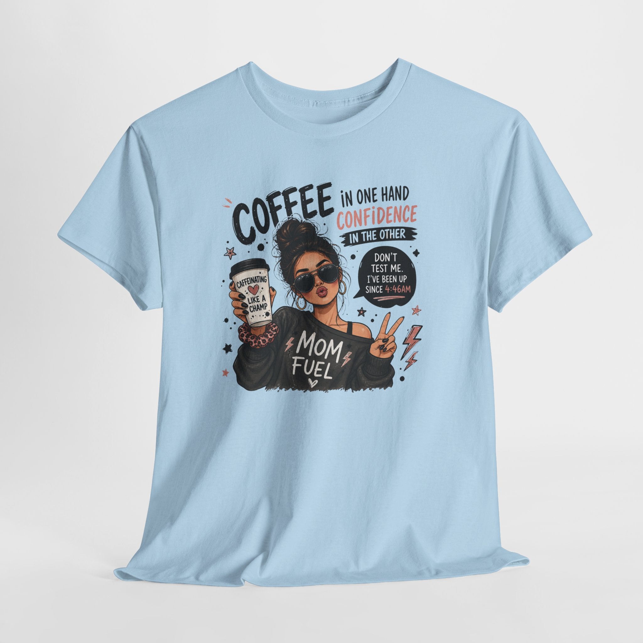 Coffee Mom Fuel T-Shirt — "Coffee in One Hand, Confidence in the Other" Graphic Tee