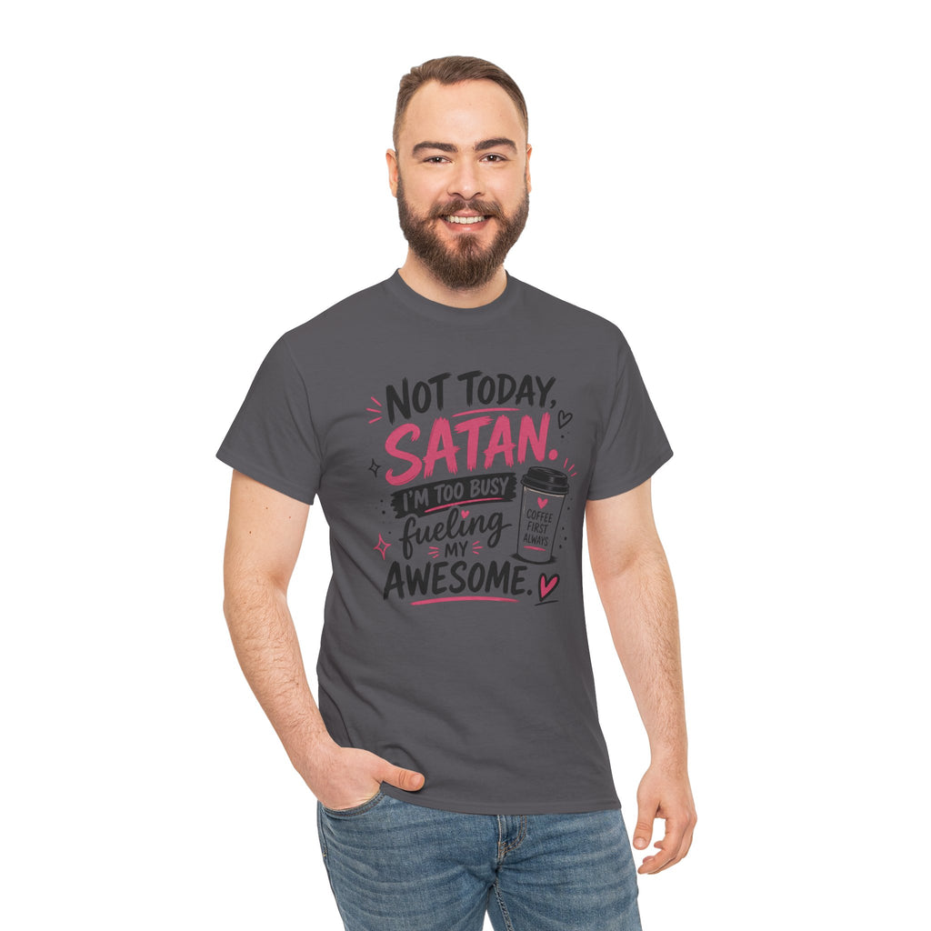 Not Today Satan Coffee Tee — Funny Christian Graphic T-Shirt