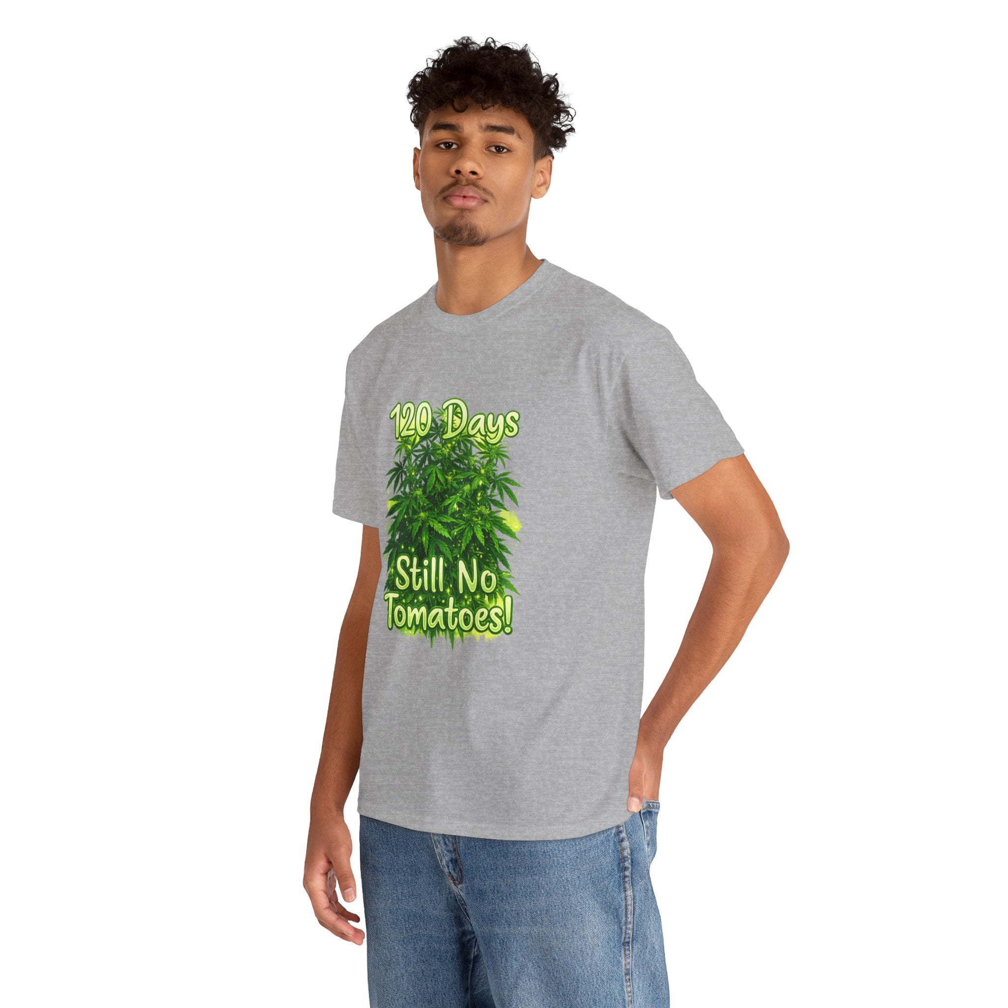 T-Shirt — "120 Days Still No Tomatoes" Garden Humor Tee
