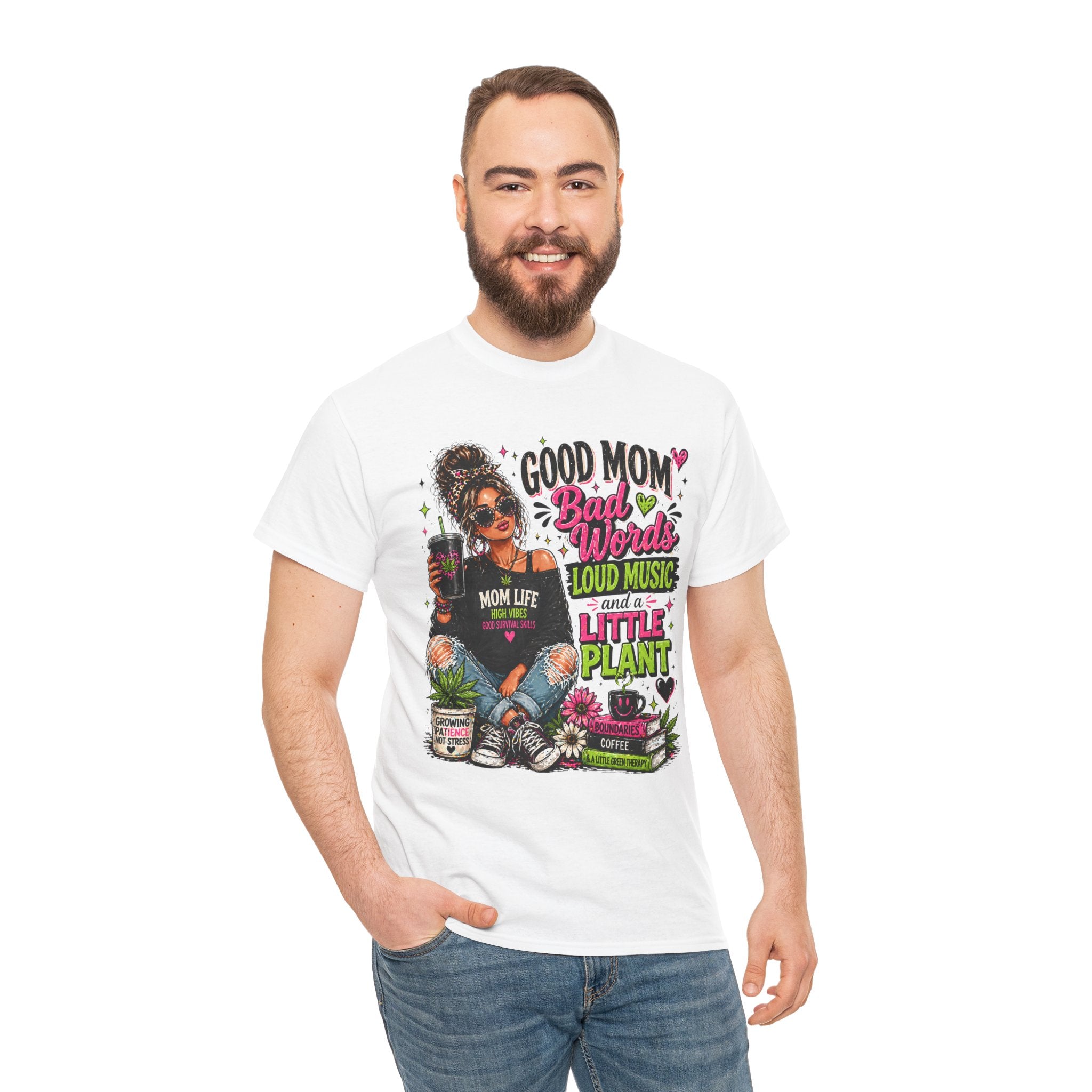 T-Shirt — “Good Mom, Bad Words, Loud Music & A Little Plant” Graphic Tee