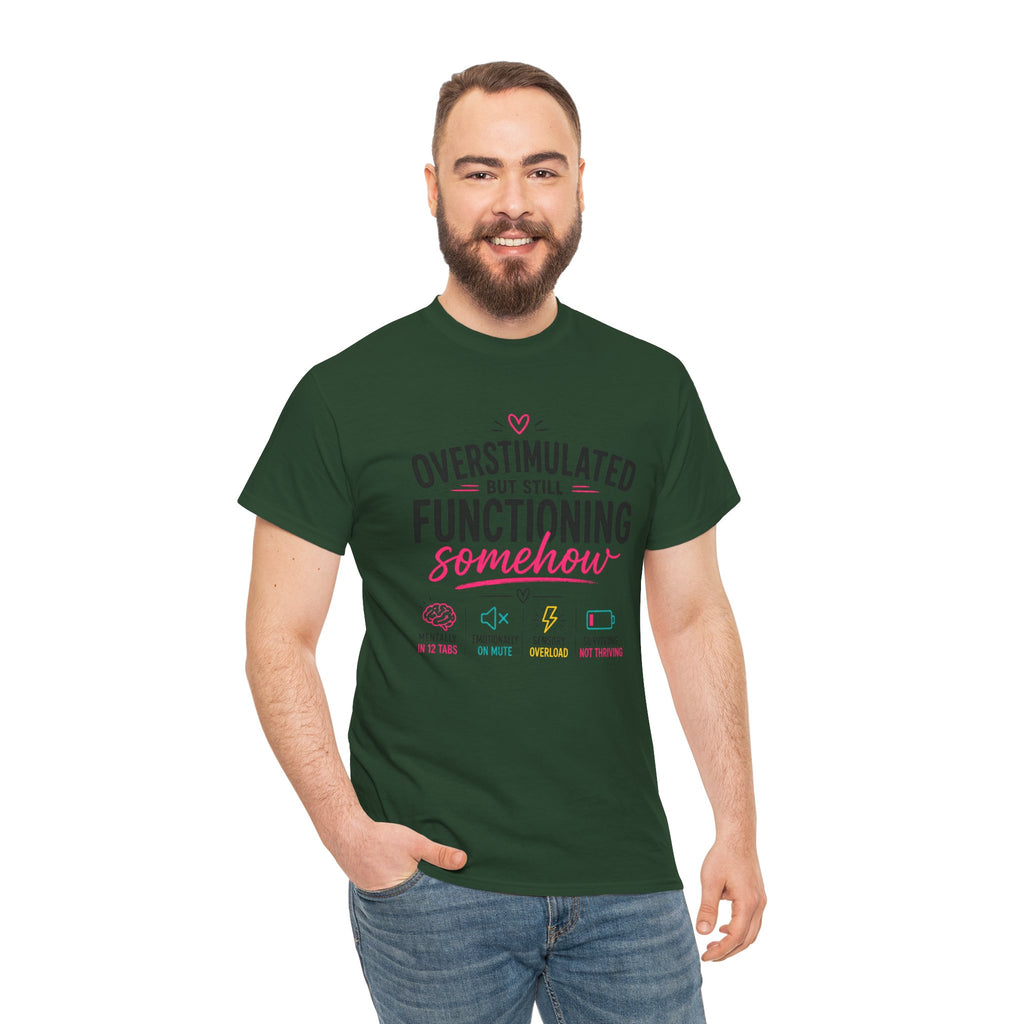 Oversimulated But Still Functioning Somehow T-Shirt