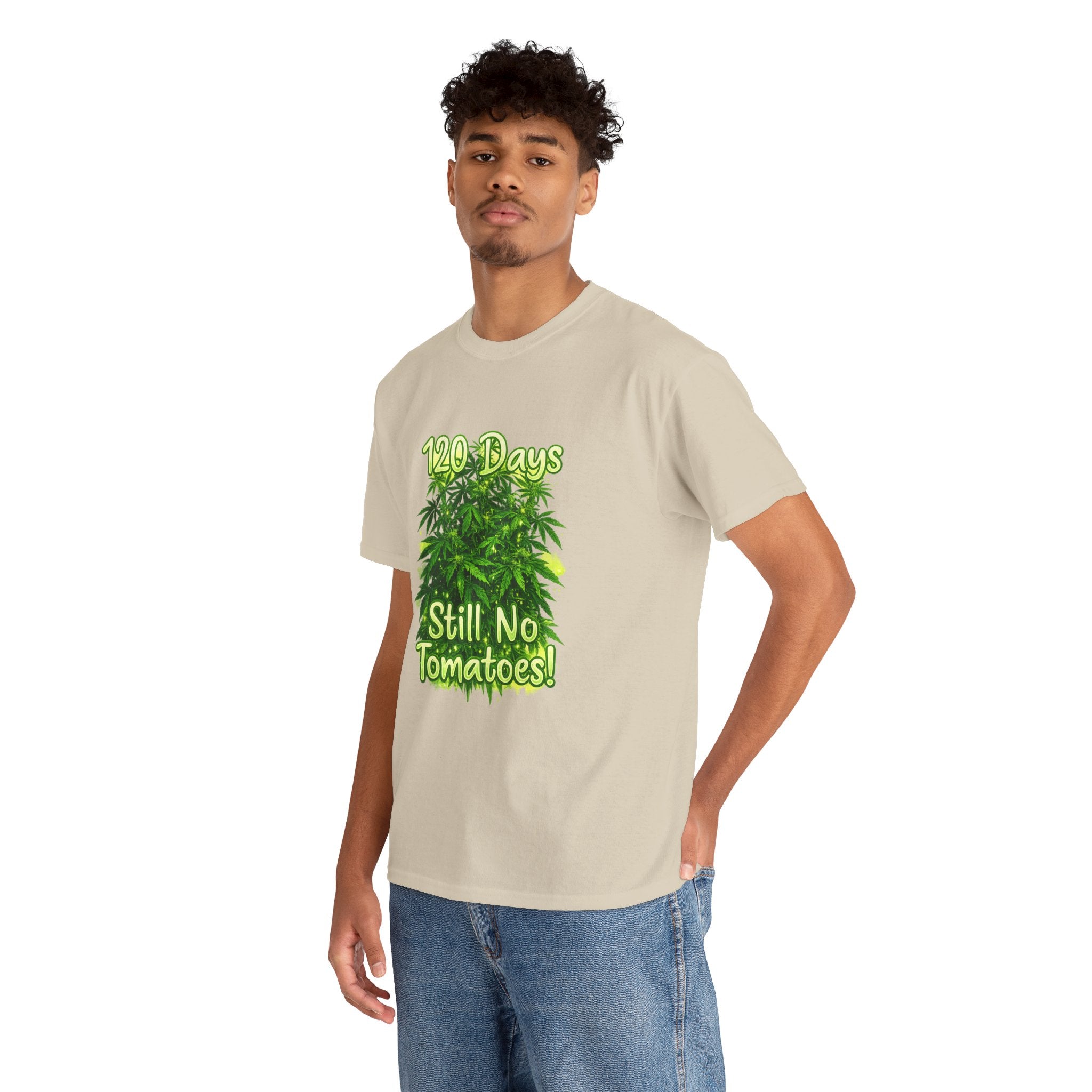 T-Shirt — "120 Days Still No Tomatoes" Garden Humor Tee
