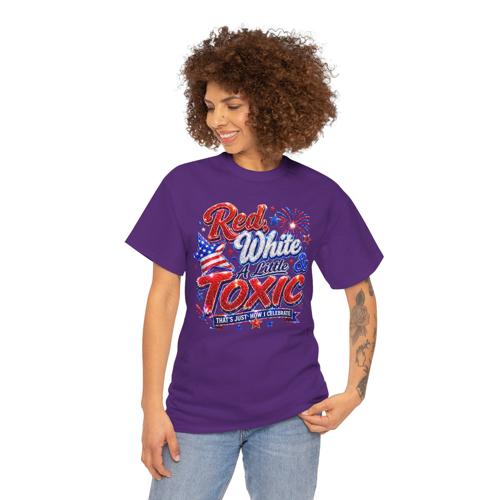 Red White & A Little Toxic Tee — Patriotic 4th of July Graphic T-Shirt