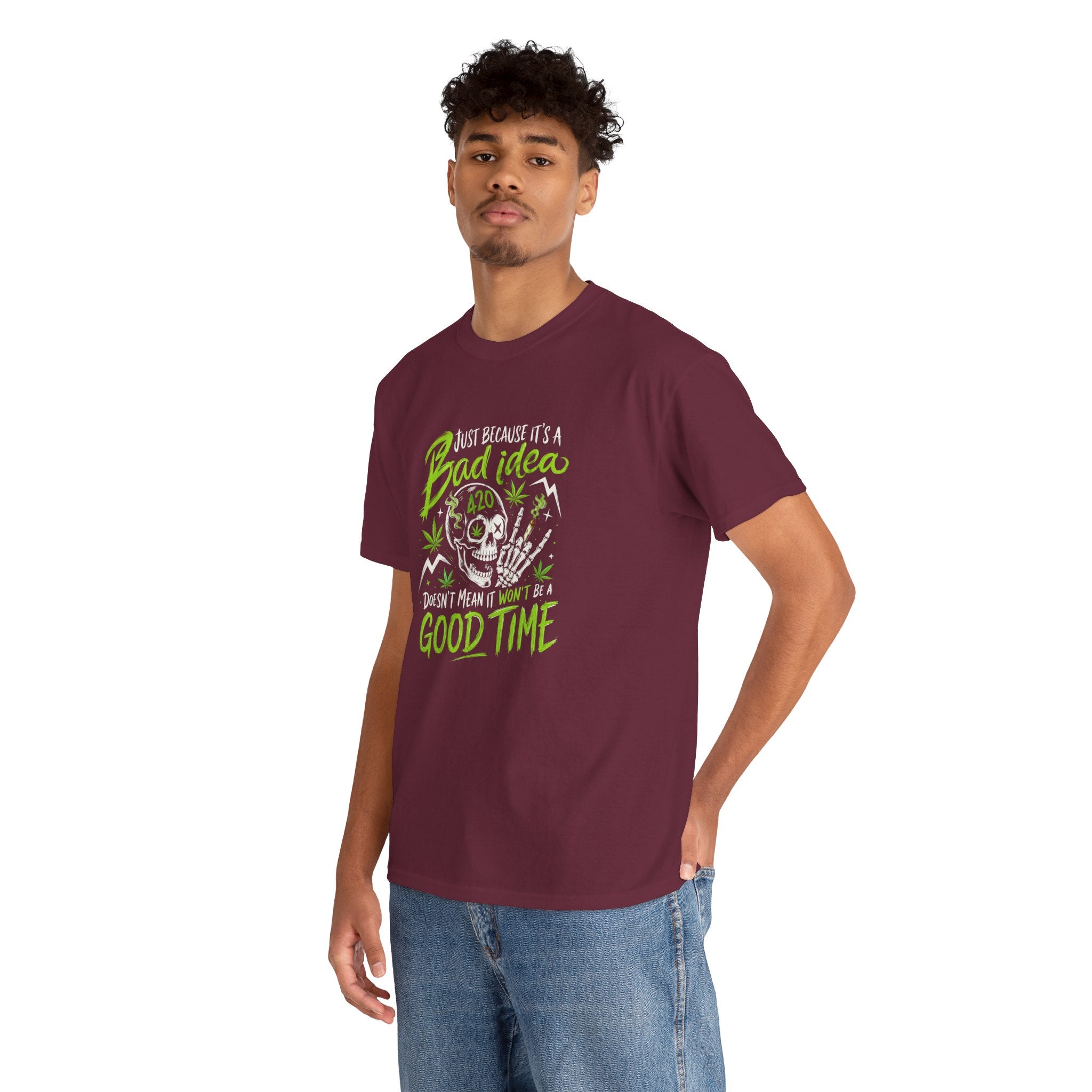 Bad Idea 420 Skull Tee — Funny Stoner Graphic T-Shirt