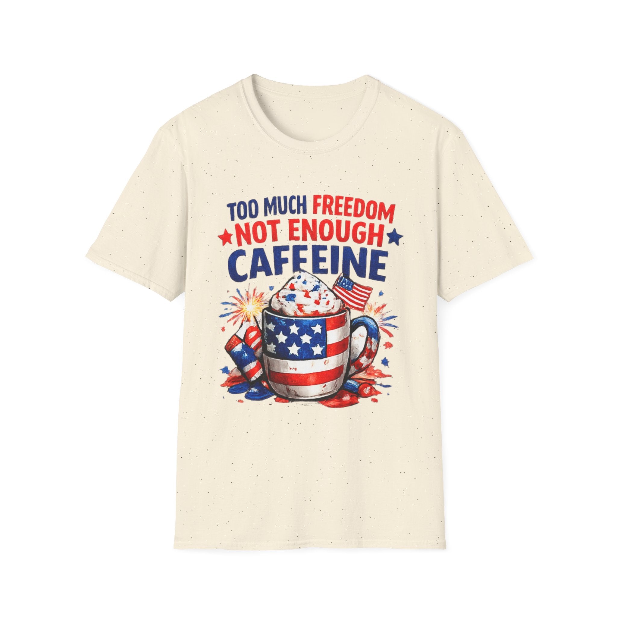 Patriotic Coffee T-Shirt — "Too Much Freedom Not Enough Caffeine"