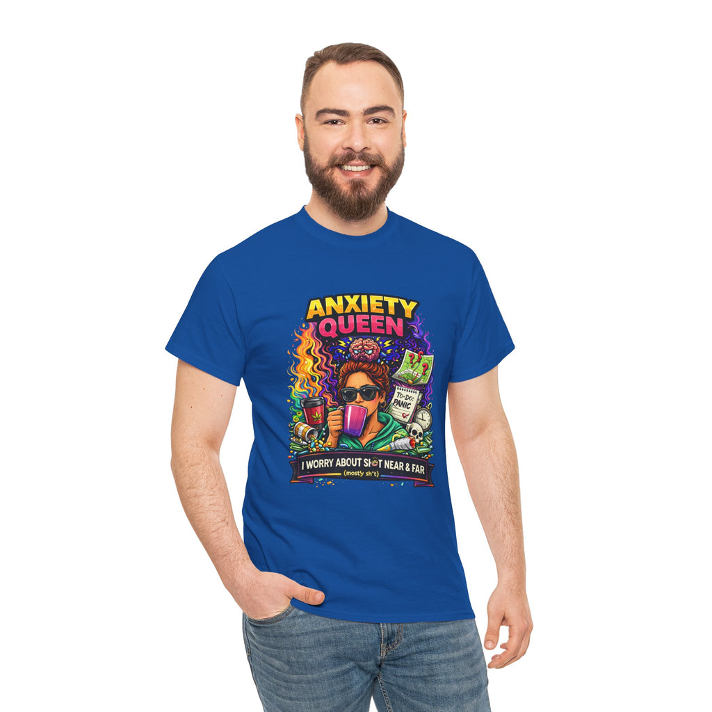 Anxiety Queen T-Shirt – Funny Mental Health Graphic Tee (“I Worry About Sh*t Near & Far”)