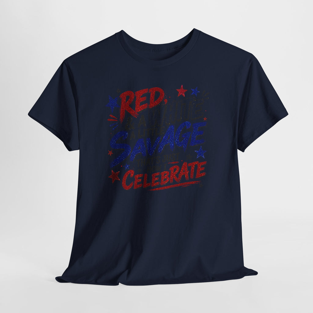Patriotic Tee — “Red & White & a Little Savage” 4th of July Graphic Shirt