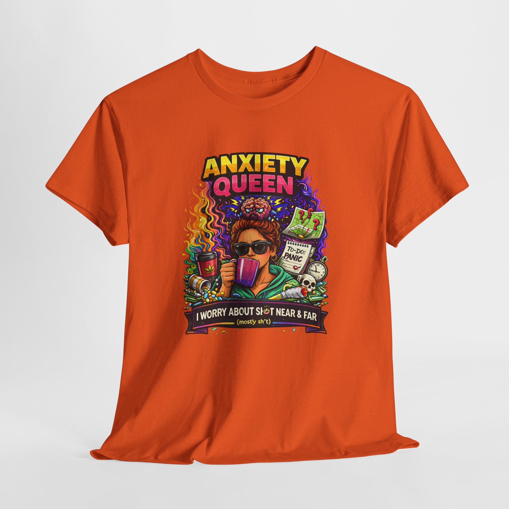 Anxiety Queen T-Shirt – Funny Mental Health Graphic Tee (“I Worry About Sh*t Near & Far”)