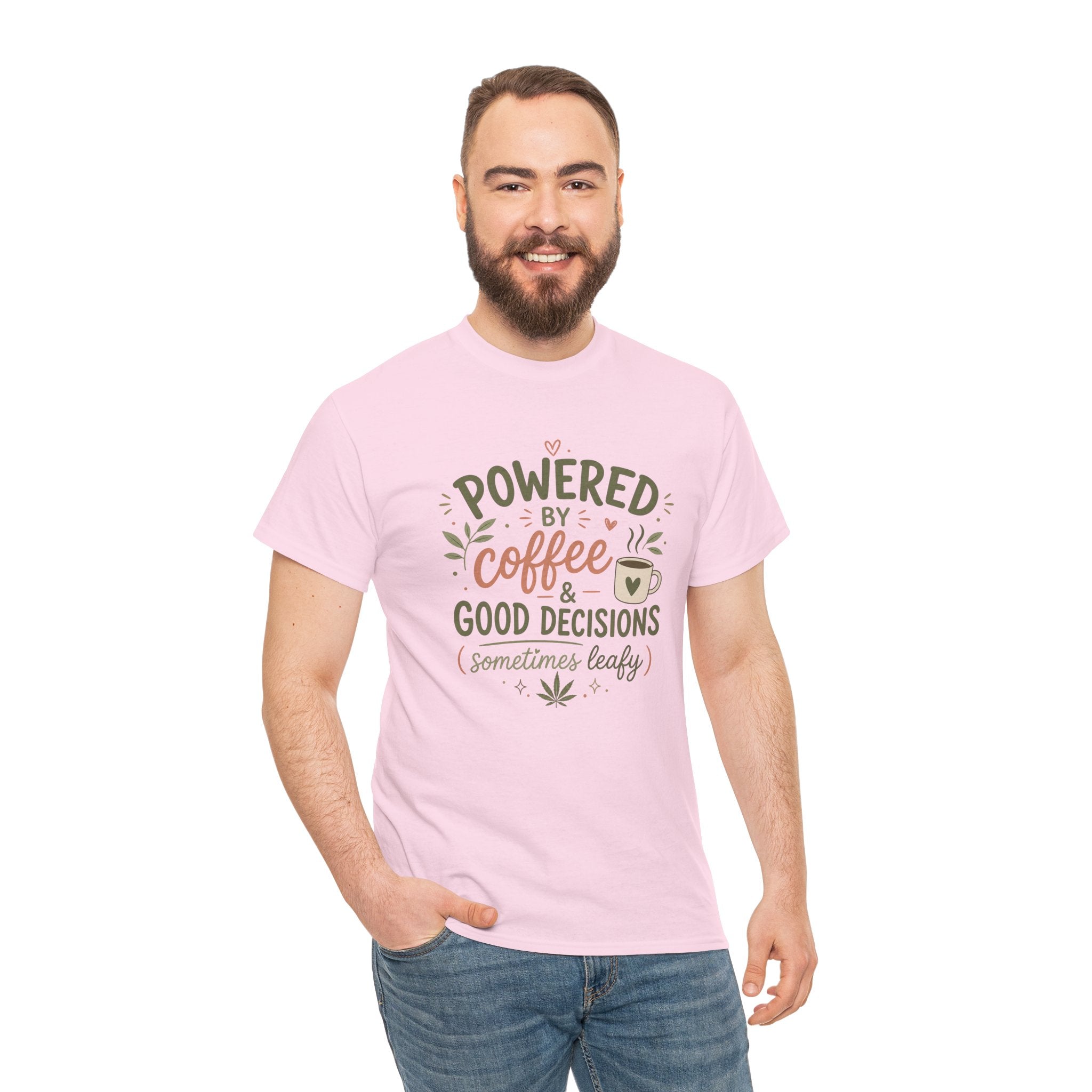 Coffee & Good Decisions T-Shirt — "Powered by Coffee & Good Decisions (Sometimes Leafy)"