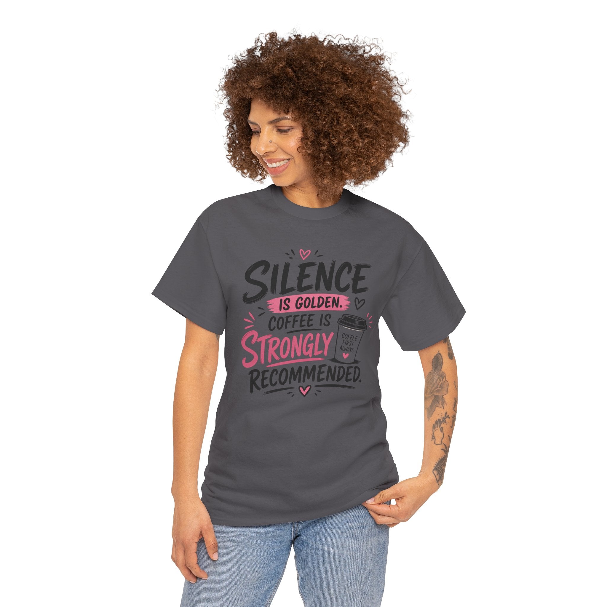 Silence Is Golden Coffee Is Strongly Recommended T-Shirt — Funny Coffee Lover Tee