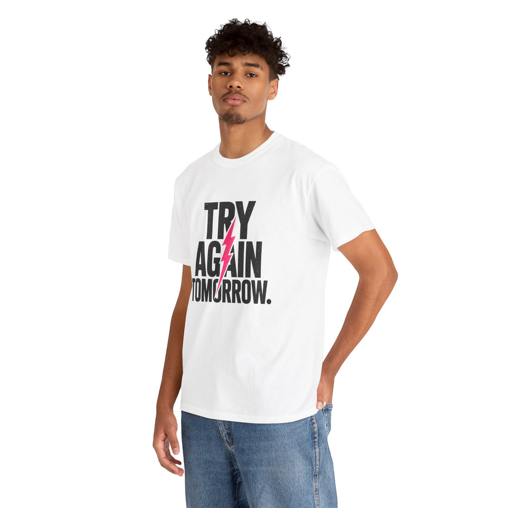 Try Again Tomorrow T-Shirt — Motivational Graphic Tee with Lightning Bolt