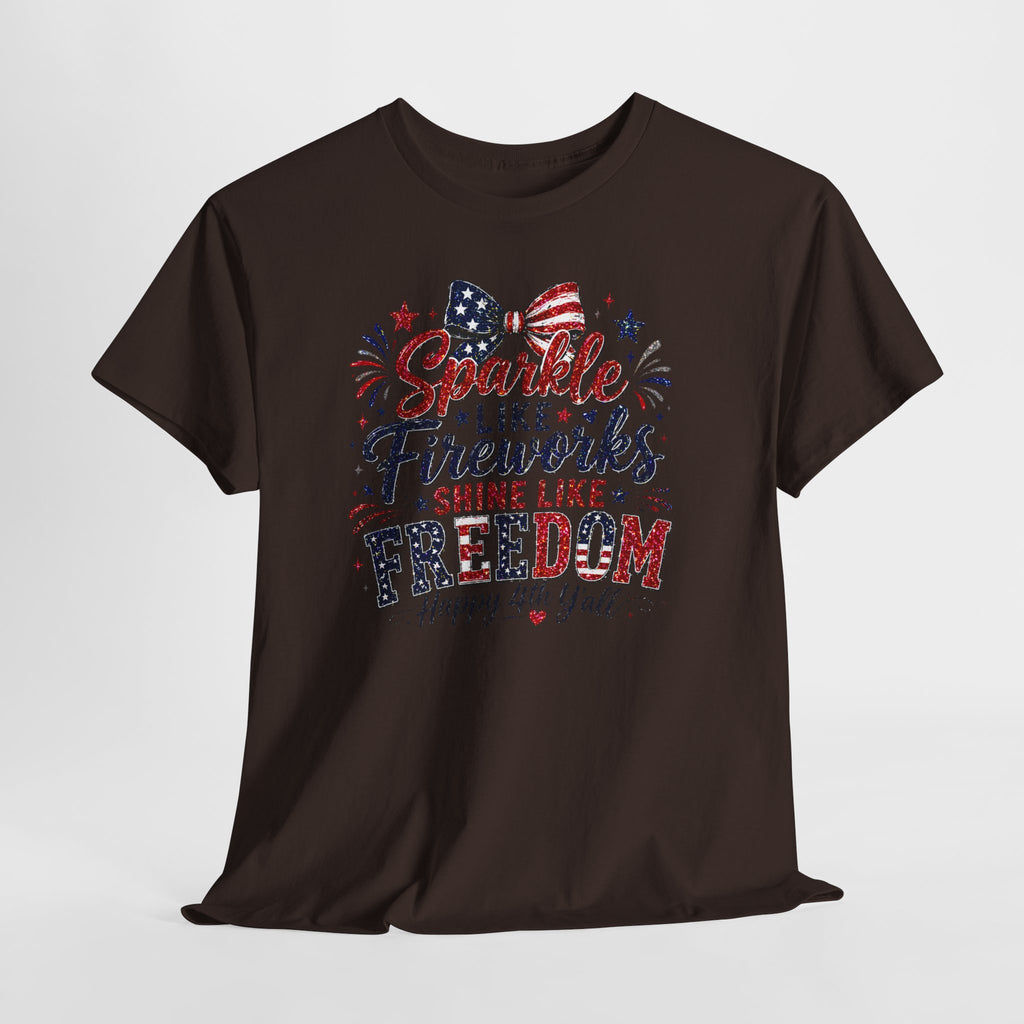 Sparkle Like Fireworks Shine Like Freedom Tee — Happy 4th of July Patriotic T-Shirt