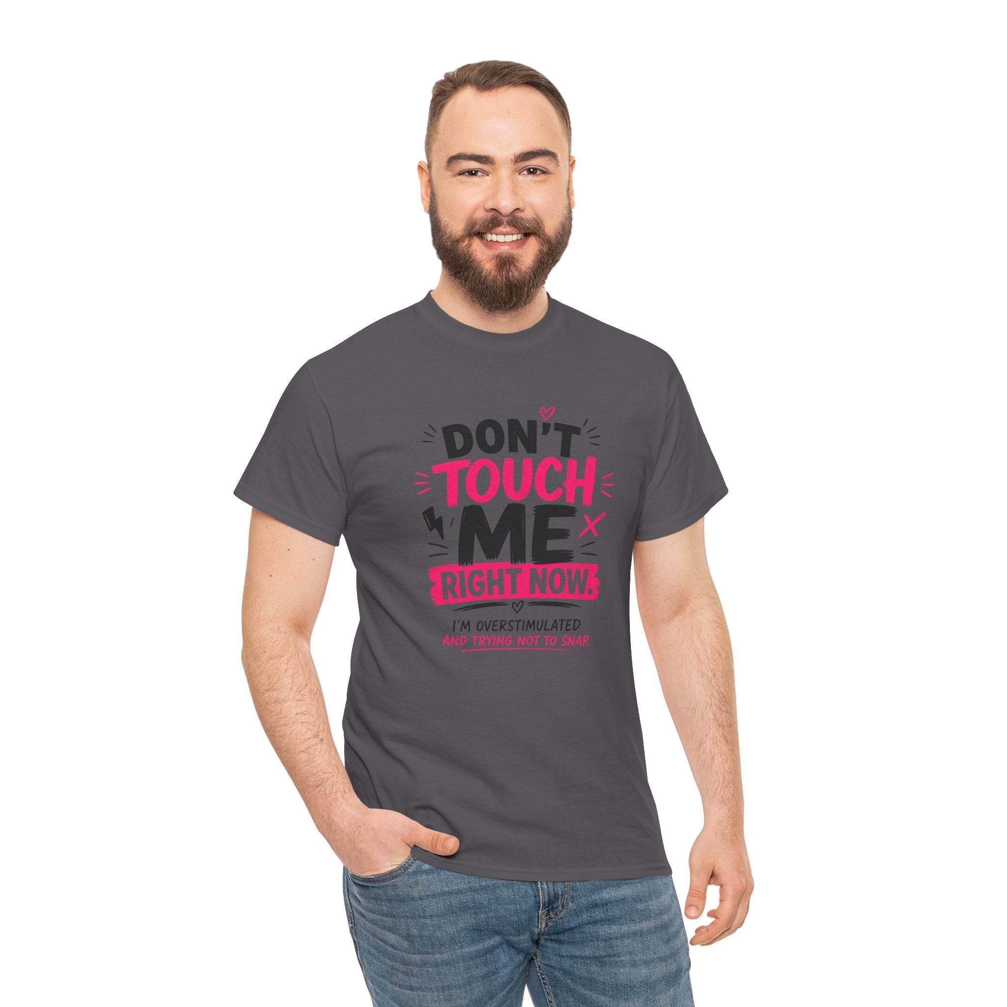 T-Shirt — "Don't Touch Me Right Now" Oversensitive Awareness Tee