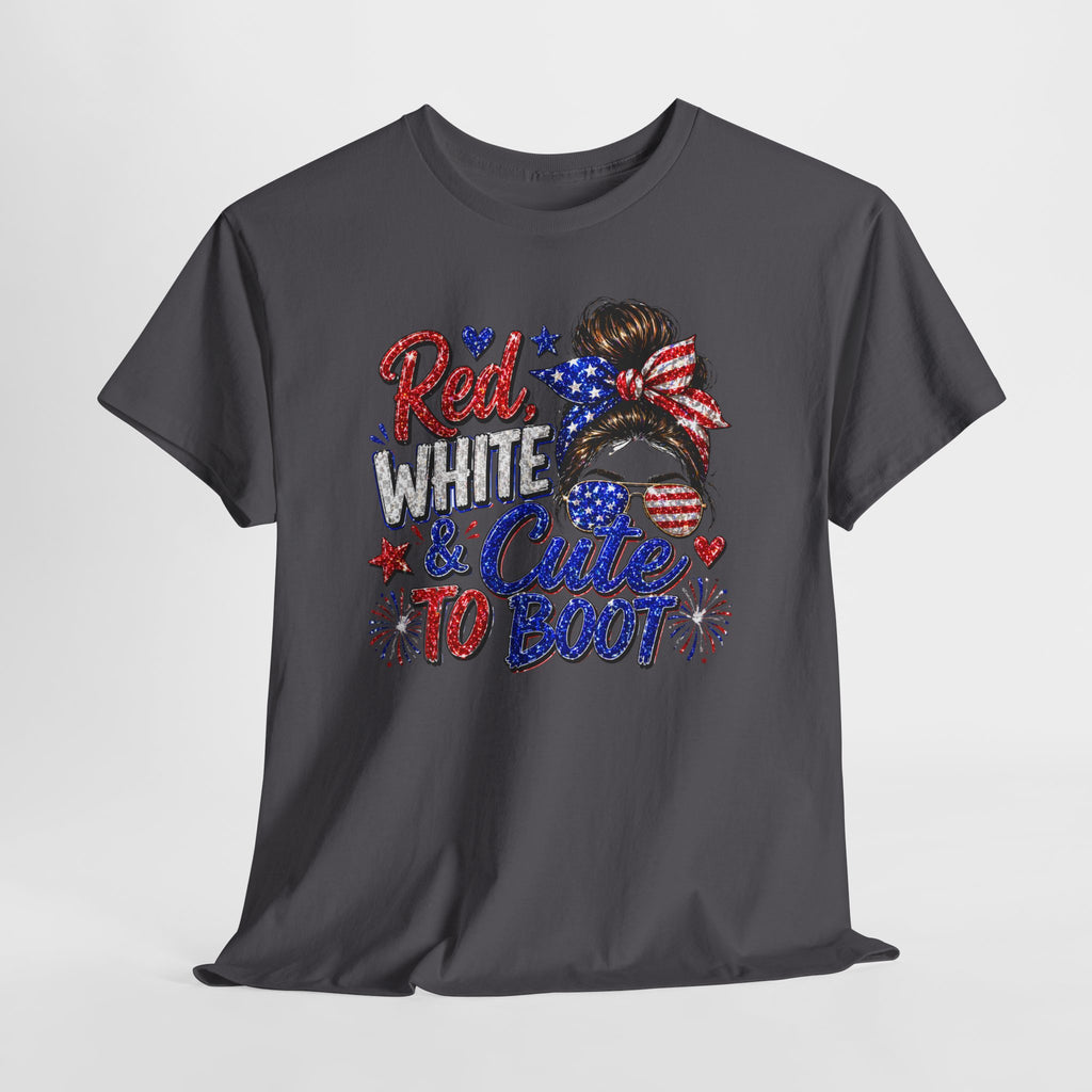 Patriotic 'Red White & Cute To Boot' Tee