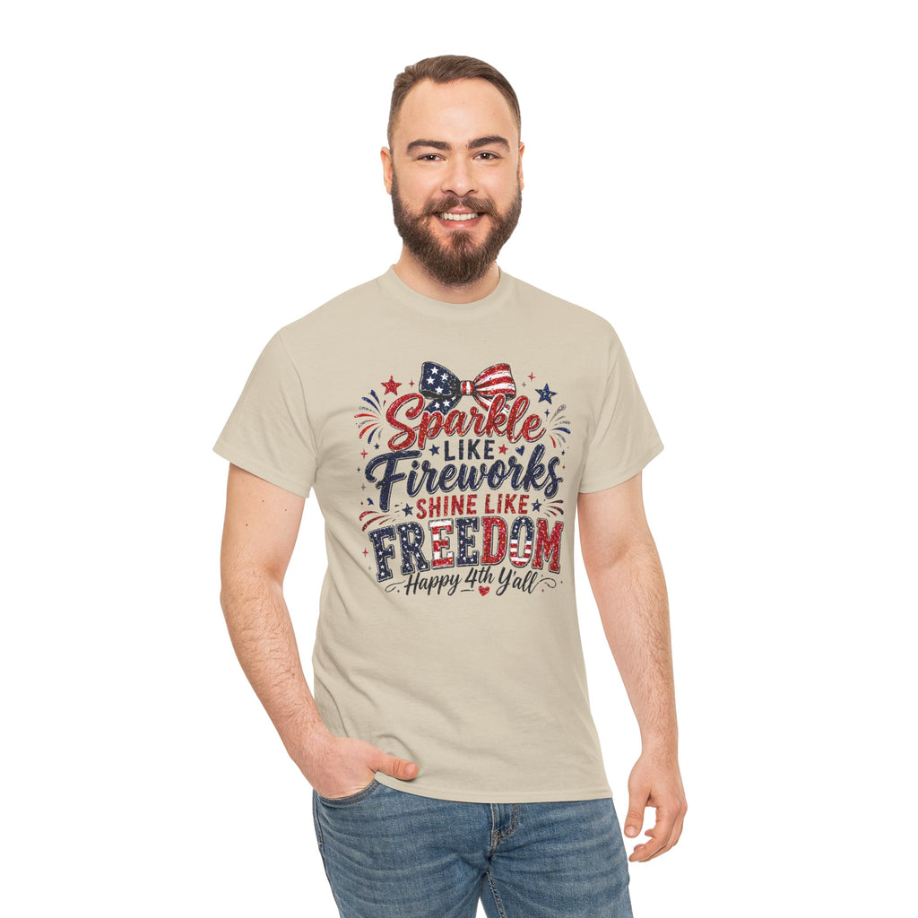 Sparkle Like Fireworks Shine Like Freedom Tee — Happy 4th of July Patriotic T-Shirt